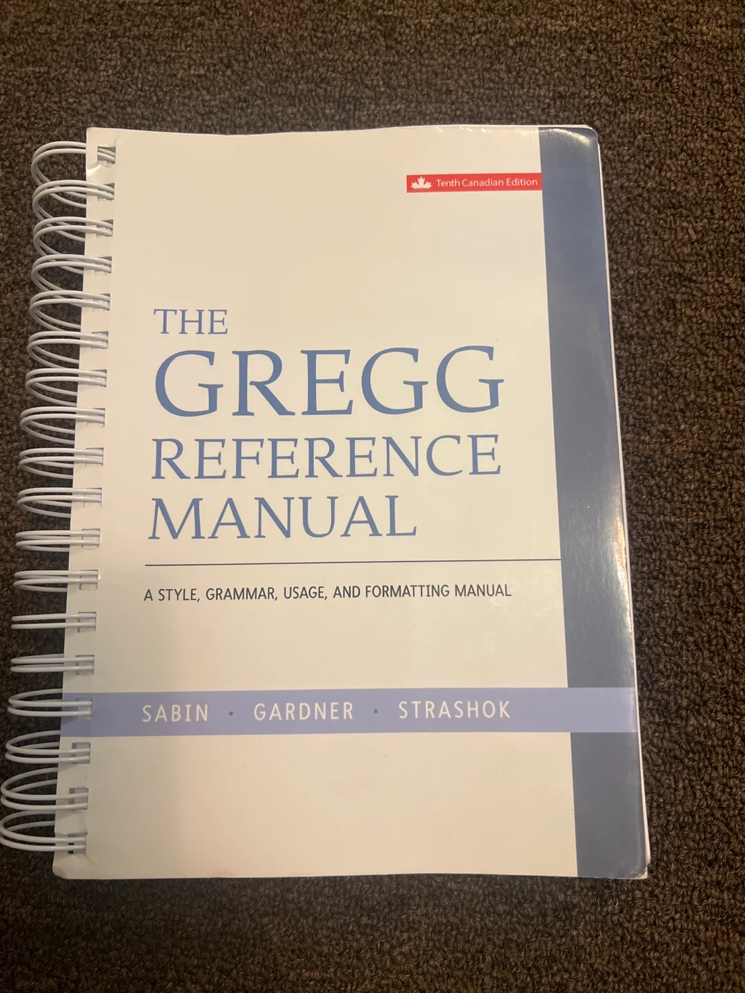 The Gregg Reference Manual Tenth Canadian Edition