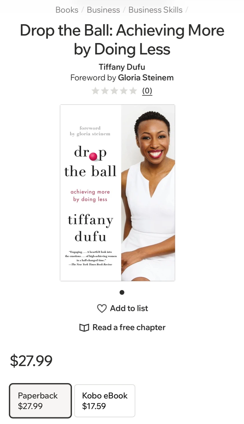 Drop the Ball achieve more by doing less book by Tiffany Dufu - photo 3