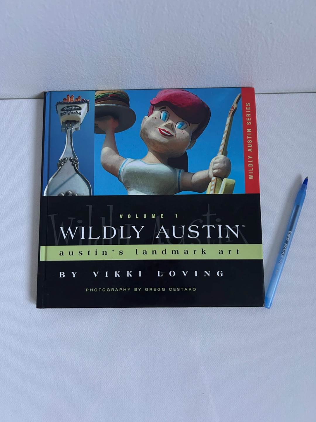 Wildly Austin Volume 1: Austin's Landmark Art Book