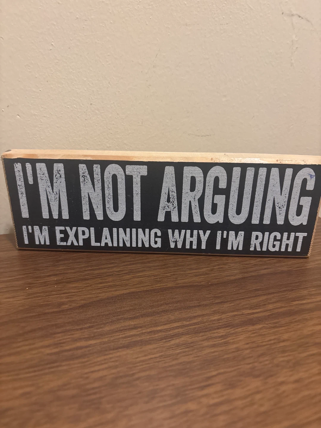 ⚽ Lone Star Art "I'm Not Arguing" Wood Sign