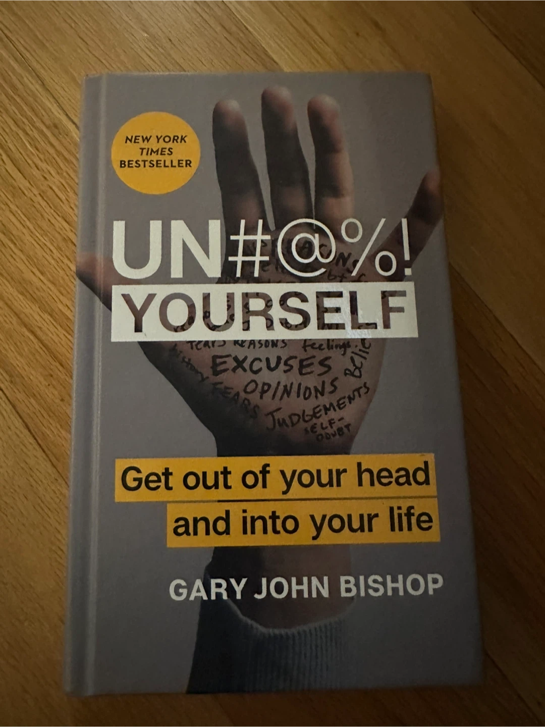 UnF--- Yourself by Gary John Bishop