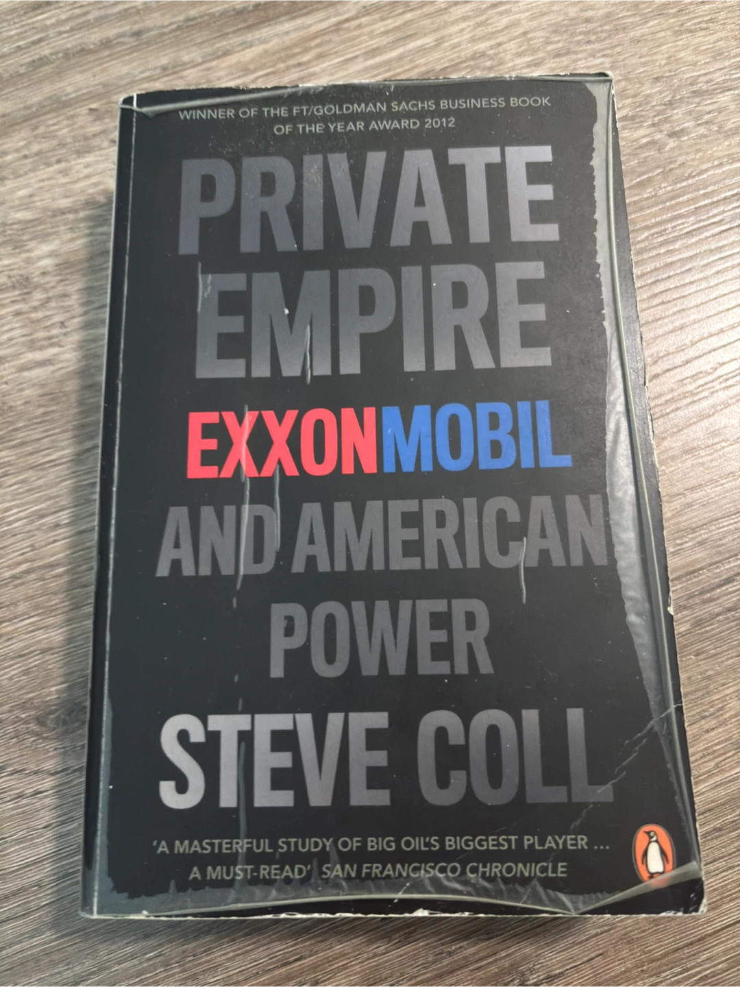 Private Empire: ExxonMobil and American Power by Steve Coll