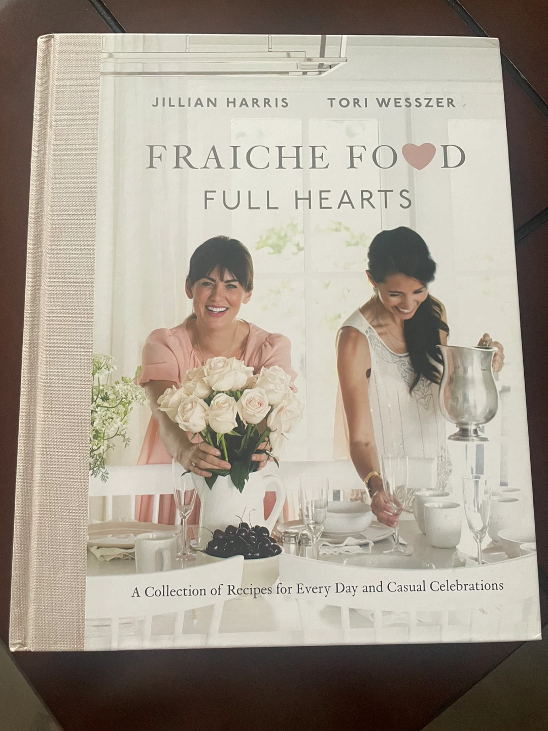 NEW! Fraiche Food Full Hearts Cookbook by Jillian Harris