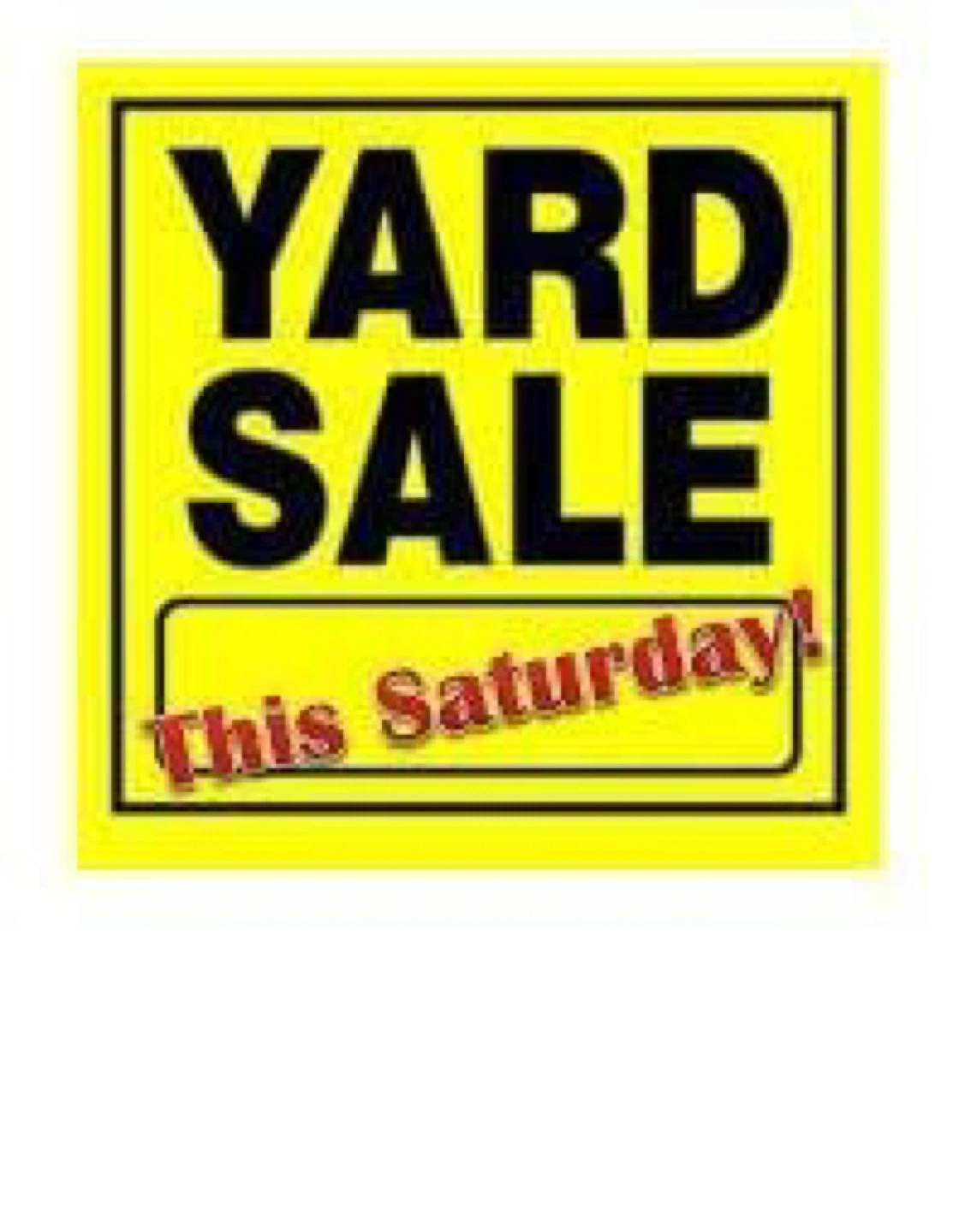 Yard sale on Saturday
