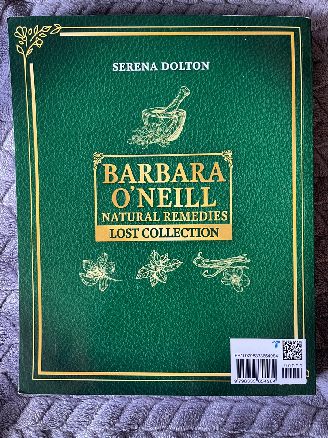 Barbara O'Neill Natural Remedies Lost Collection Book - photo 2