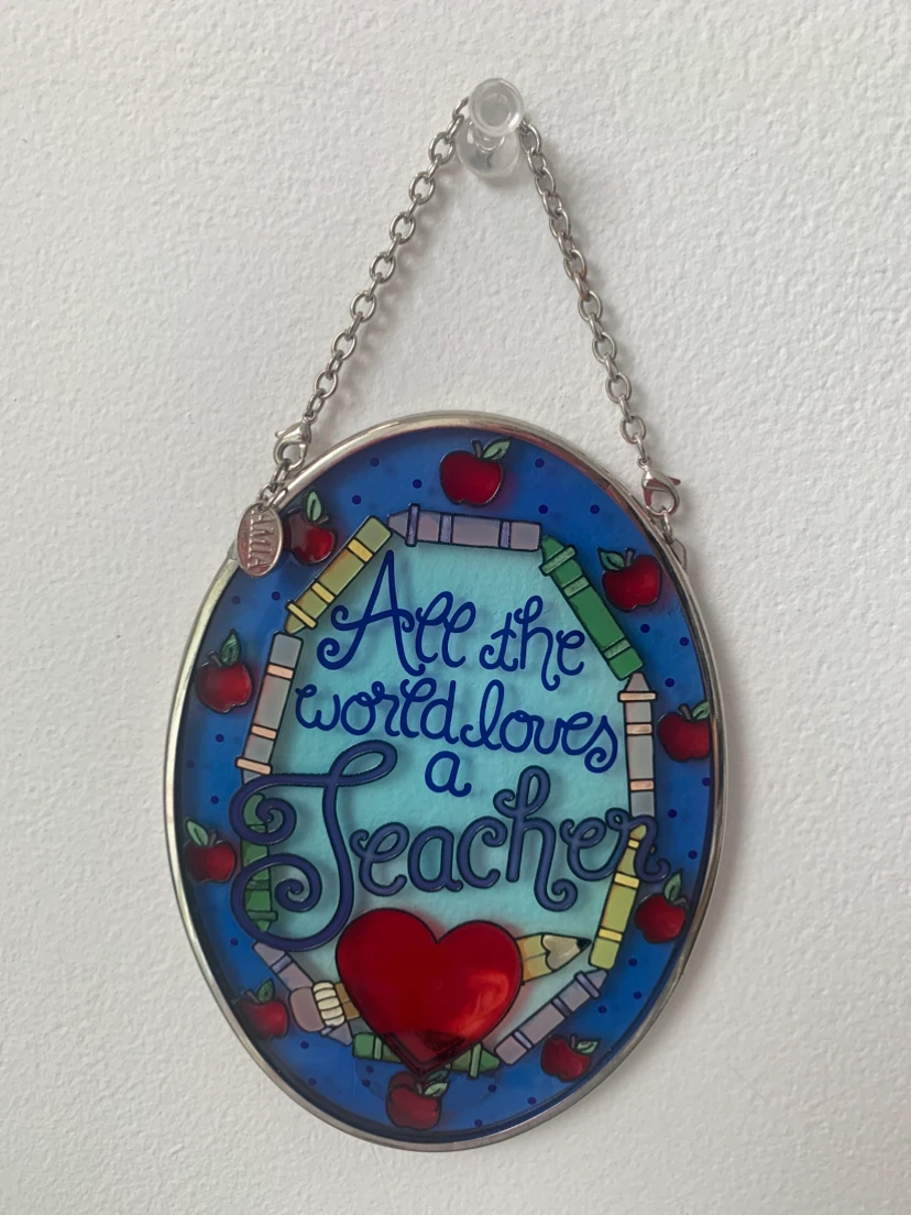 Hand-Painted "All the world loves a Teacher"