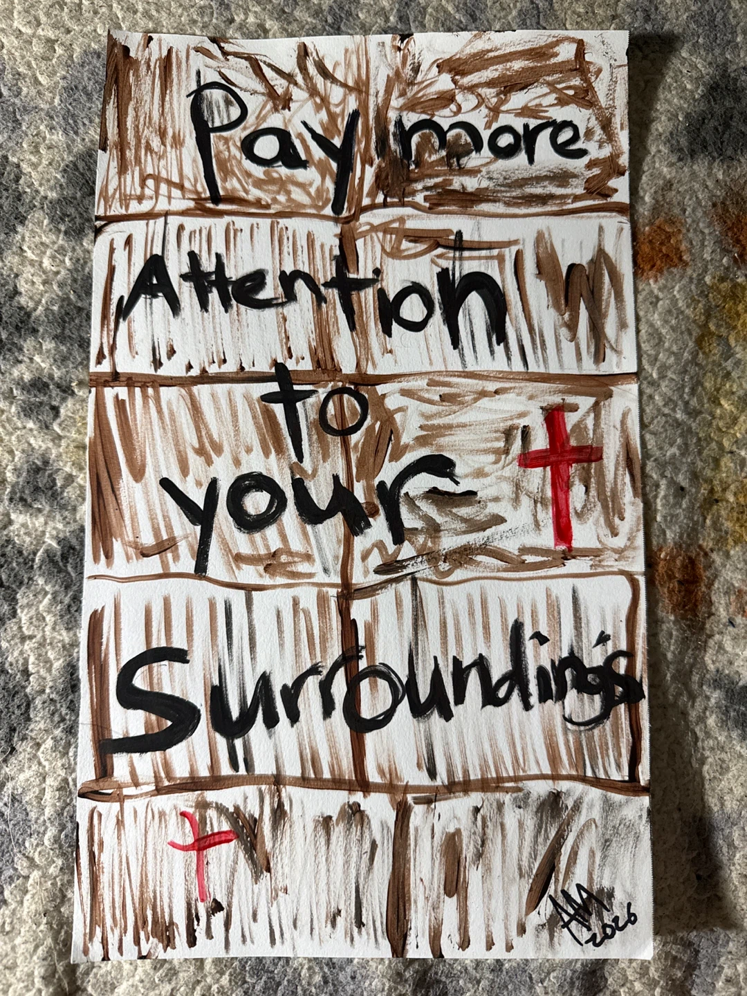 Hand-Painted "Pay More Attention To Your Surroundings" Art