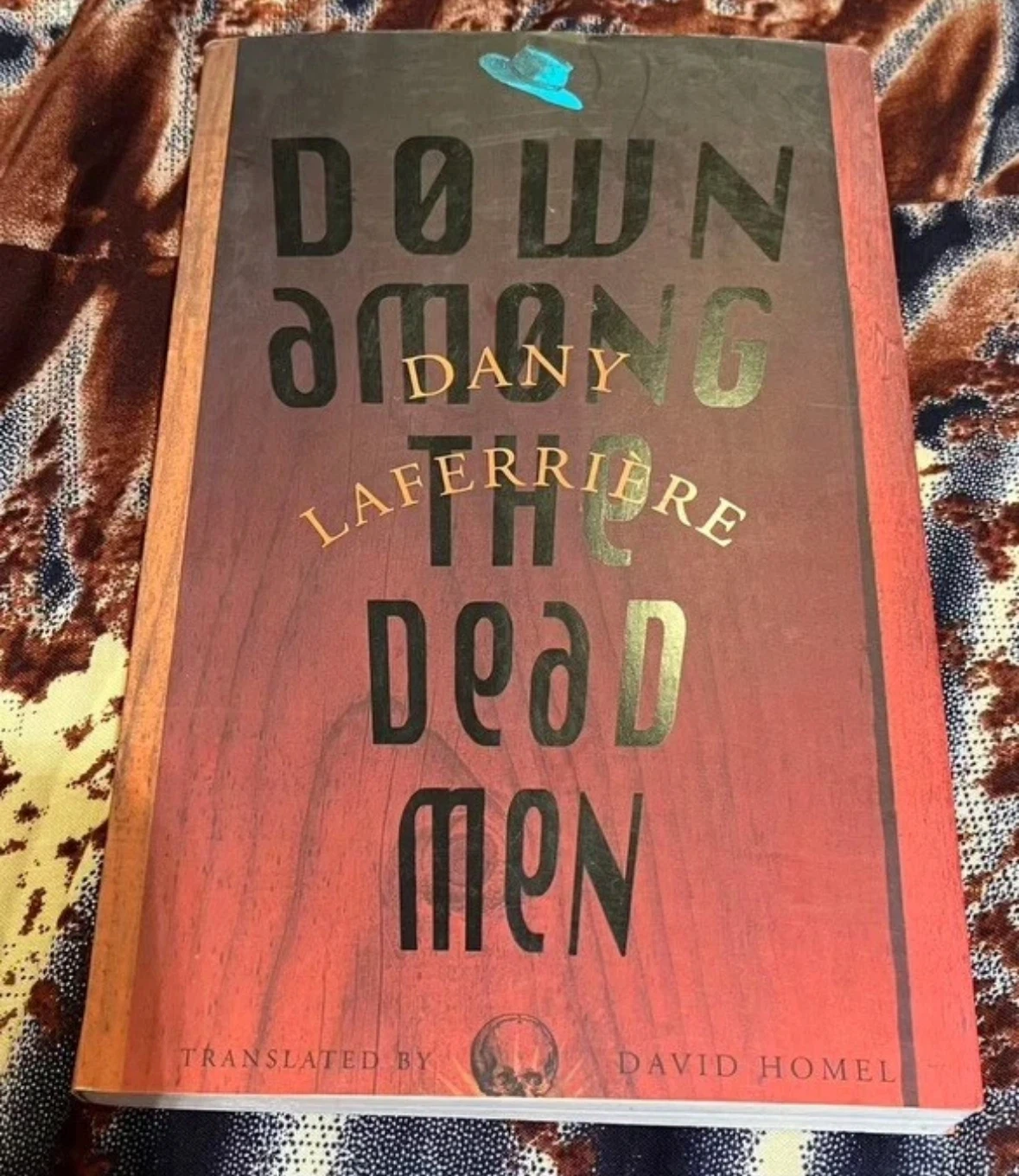 Down Among the Dead Men by Dany Laferrière Book
