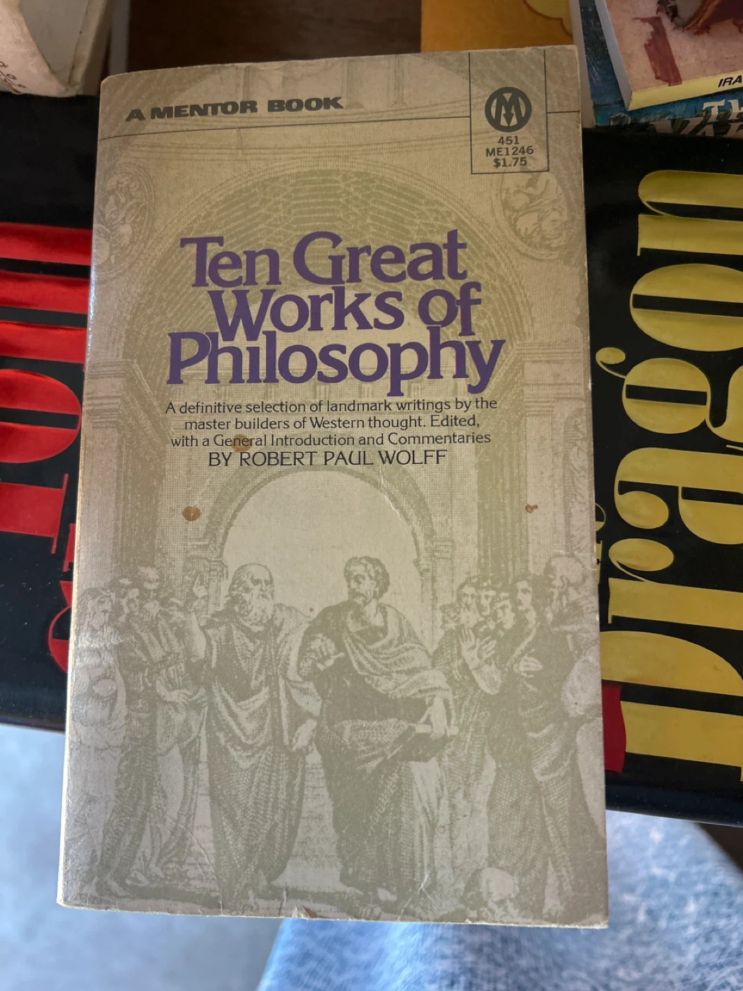 Ten Great Works of Philosophy by Robert Paul Wolff