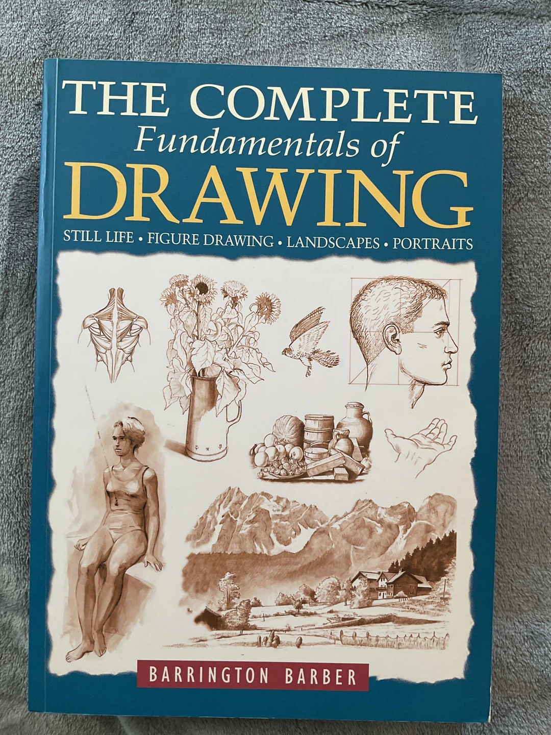 The Complete Fundamentals of Drawing by Barrington Barber Book