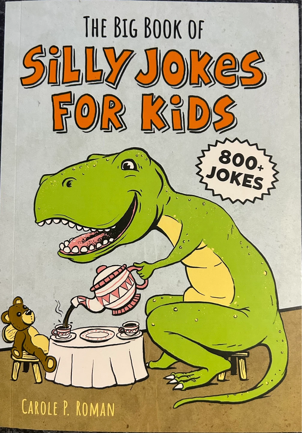 The Big Book of Silly Jokes for Kids by Carole P. Roman
