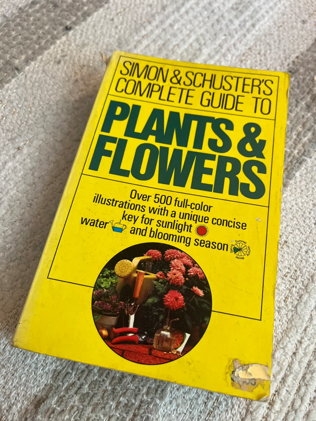 Simon & Schuster's Complete Guide to Plants and Flowers Book