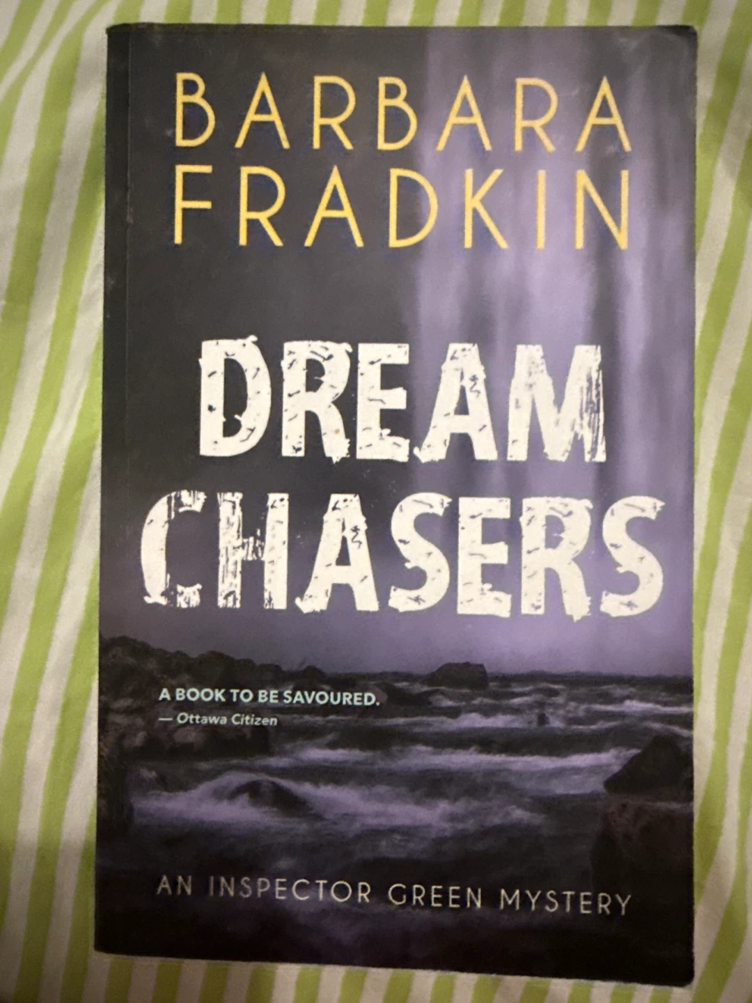 Dream Chasers by Barbara Fradkin - Inspector Green Mystery