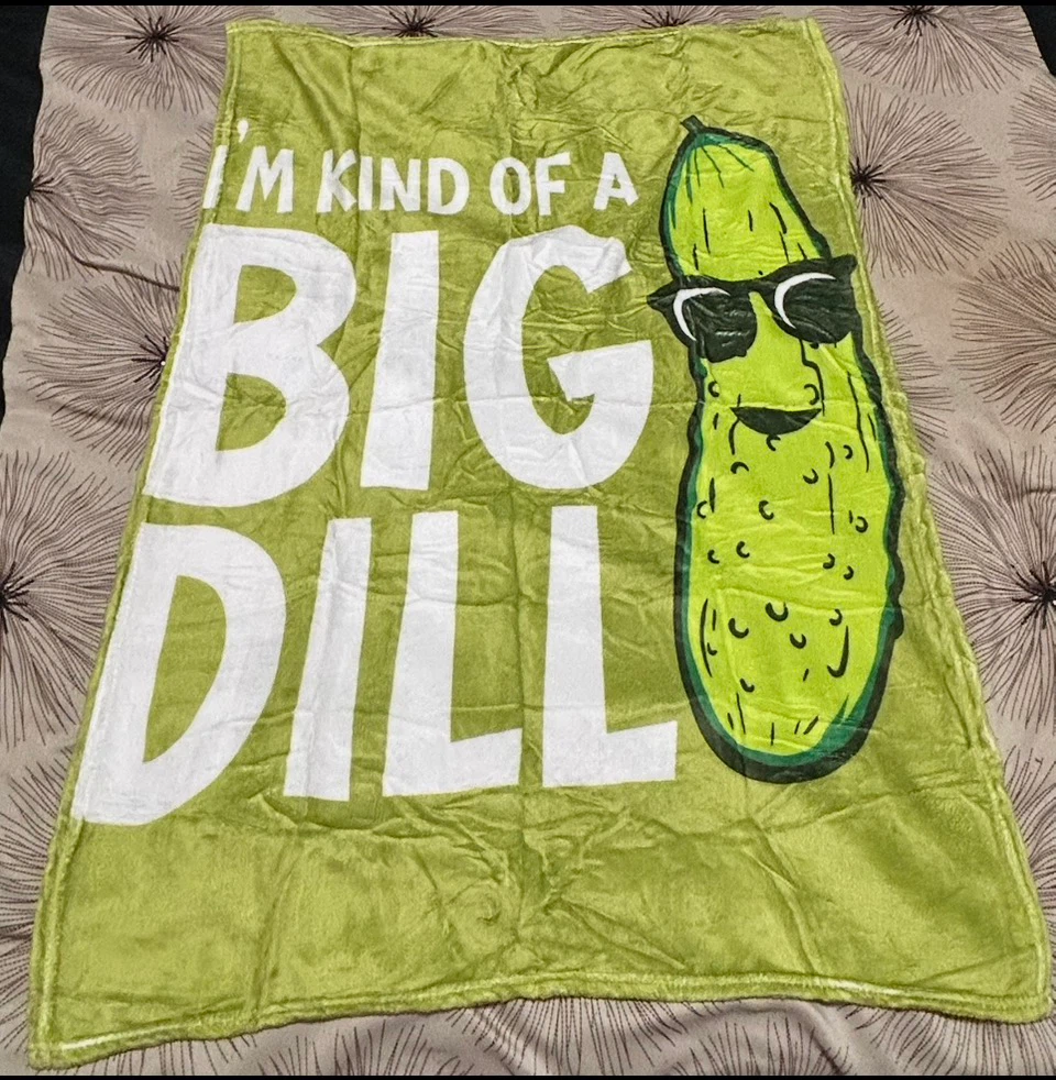 Funny Pickle "I'm Kind of a Big Dill" Fleece Throw Blanket
