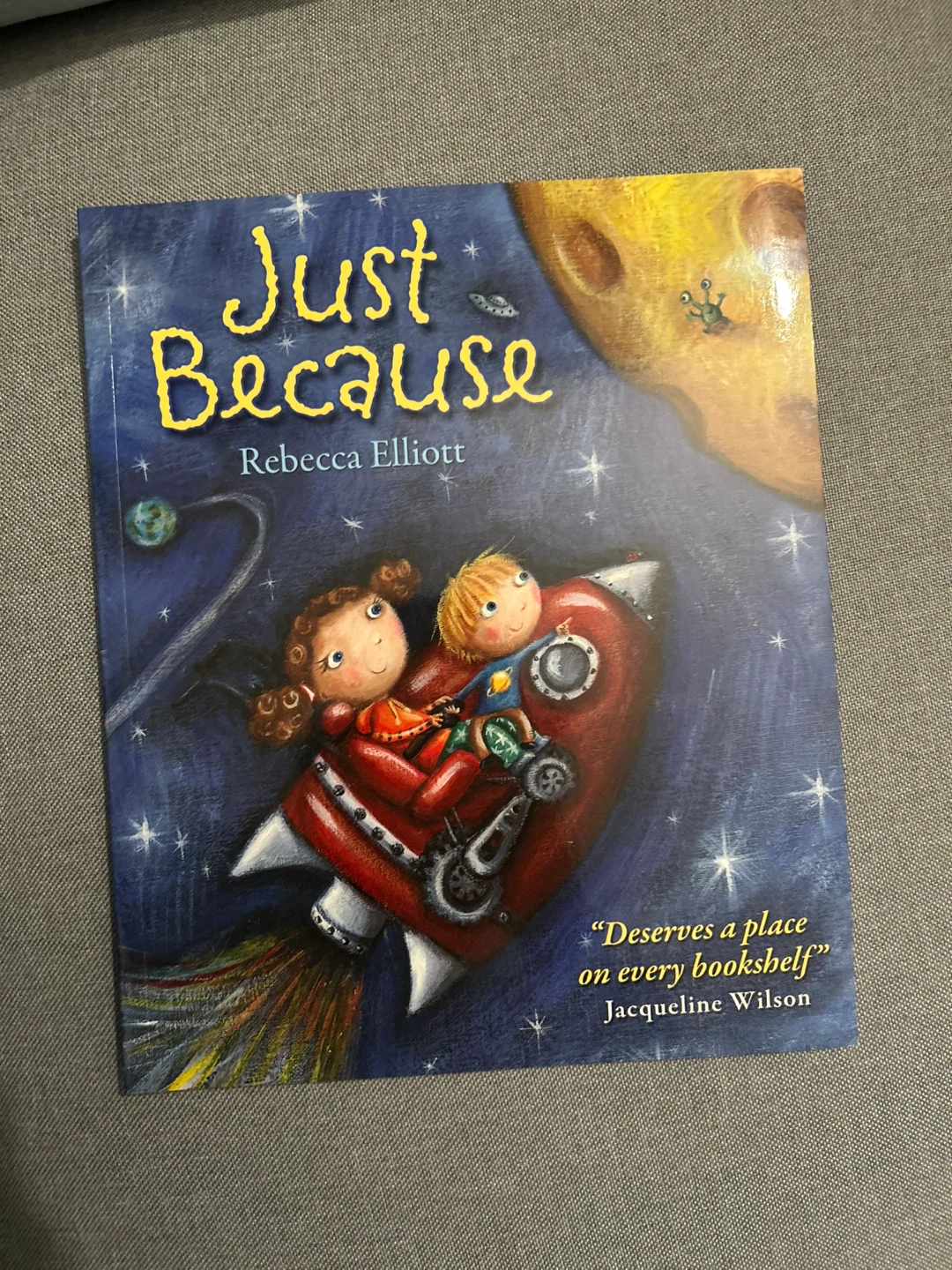 Just Because Children's Book by Rebecca Elliott