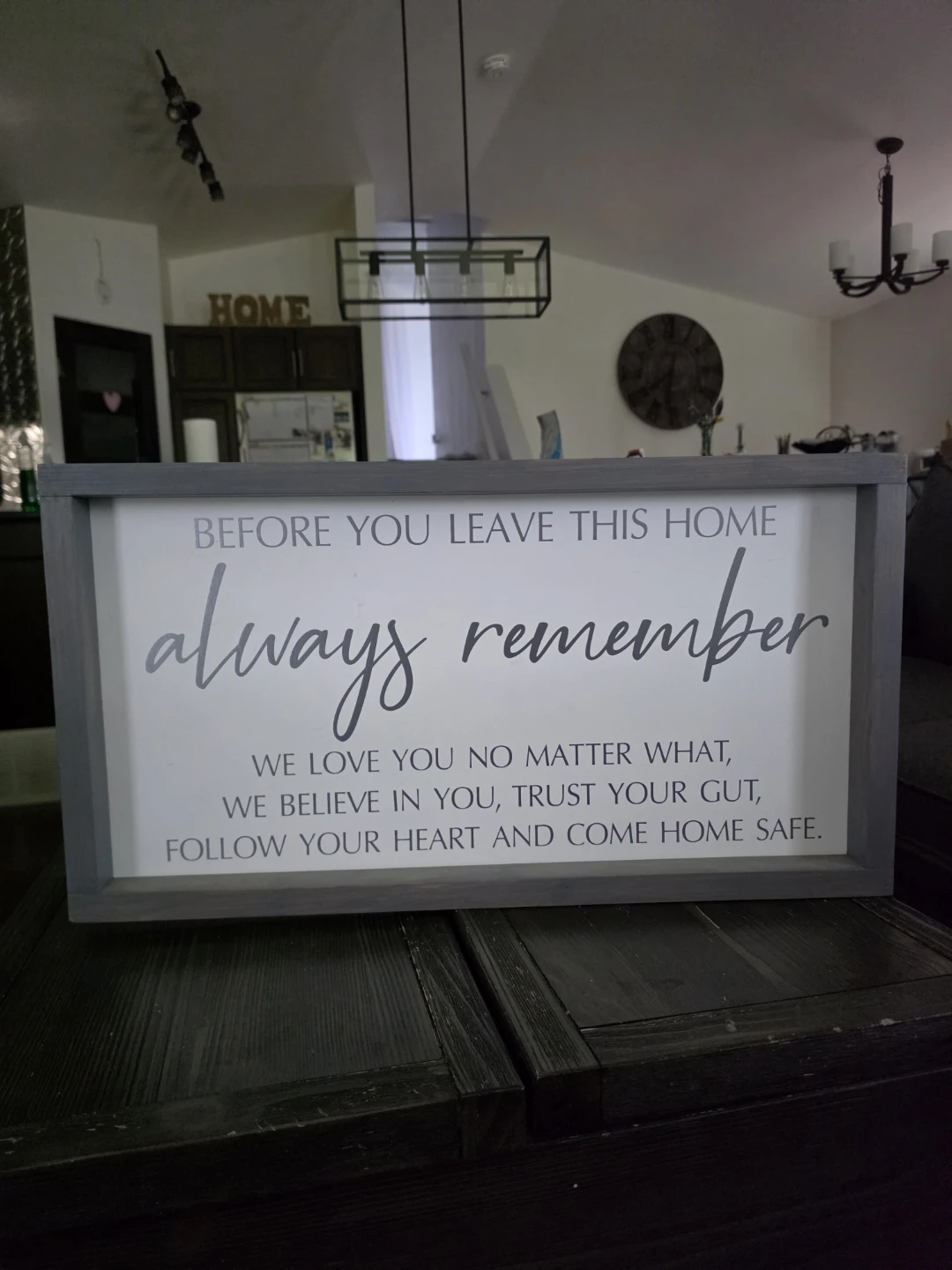 Home Decor Sign "Always Remember"