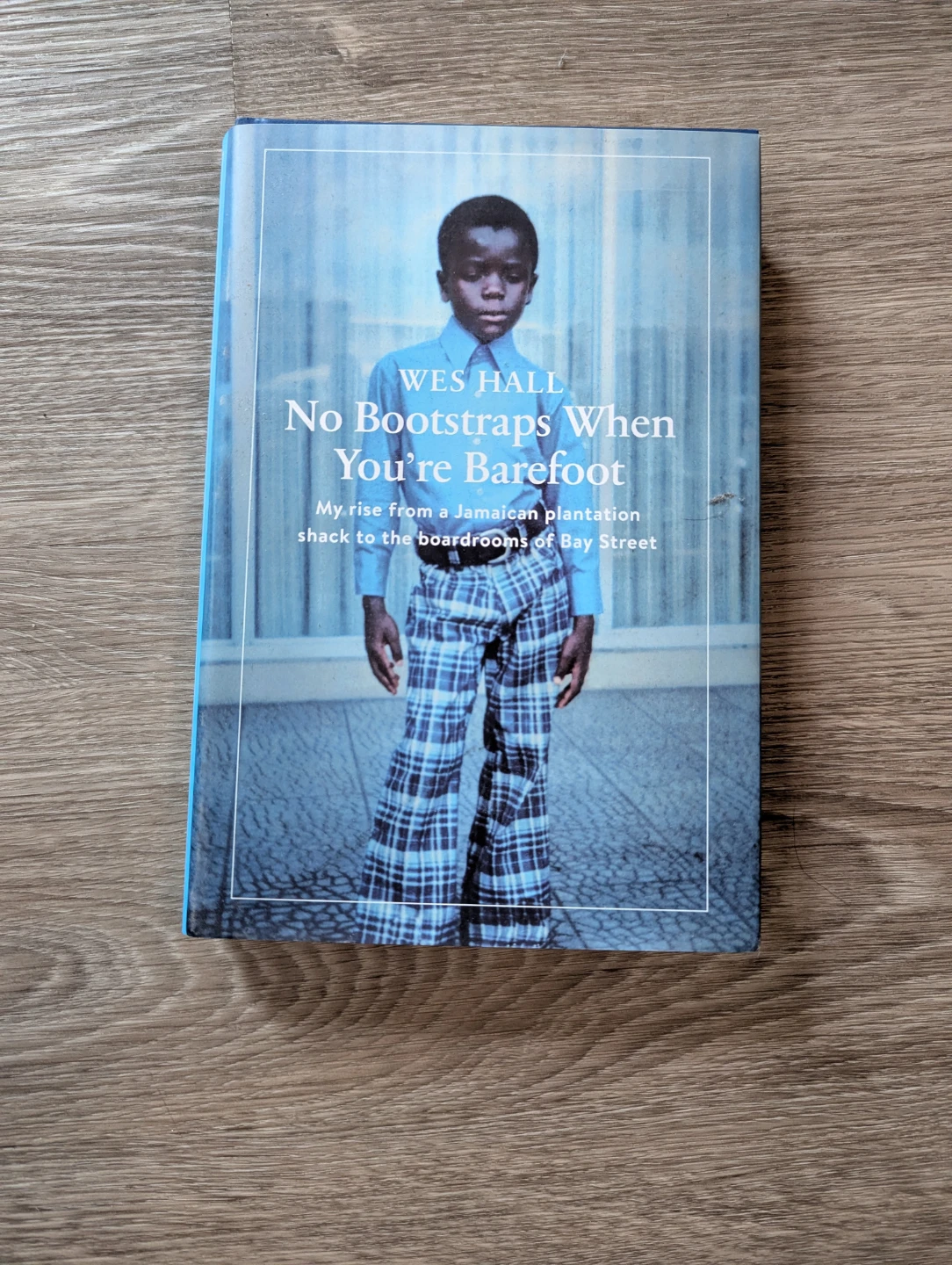 ⚽ No Bootstraps When You're Barefoot by Wes Hall