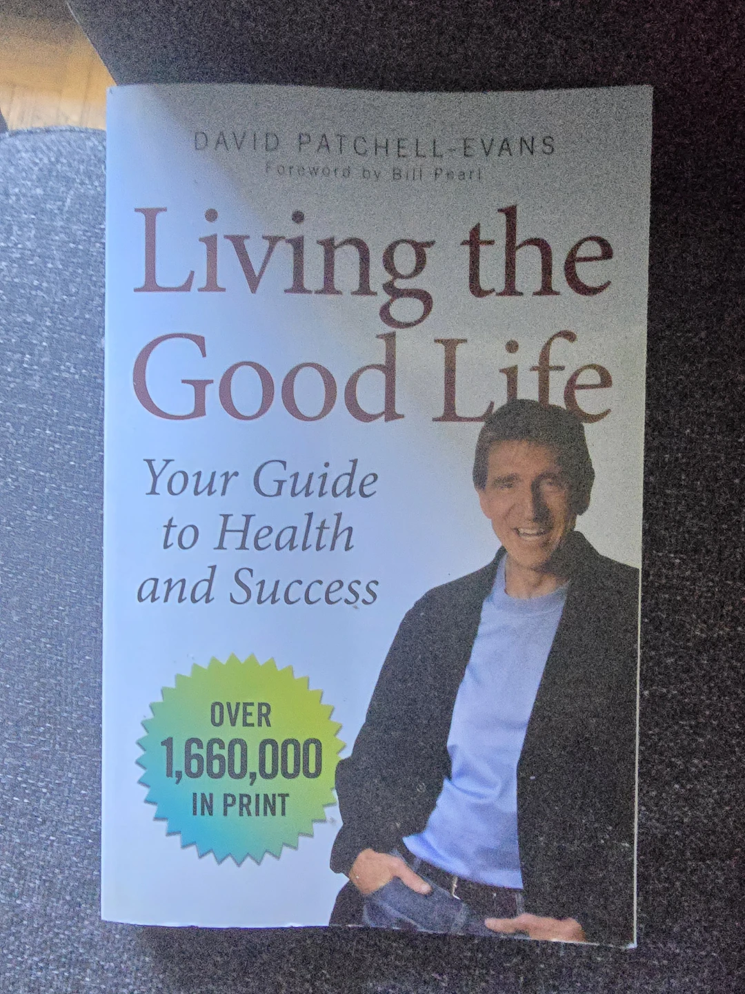 Living the Good Life Your Guide to Health and Success Book
