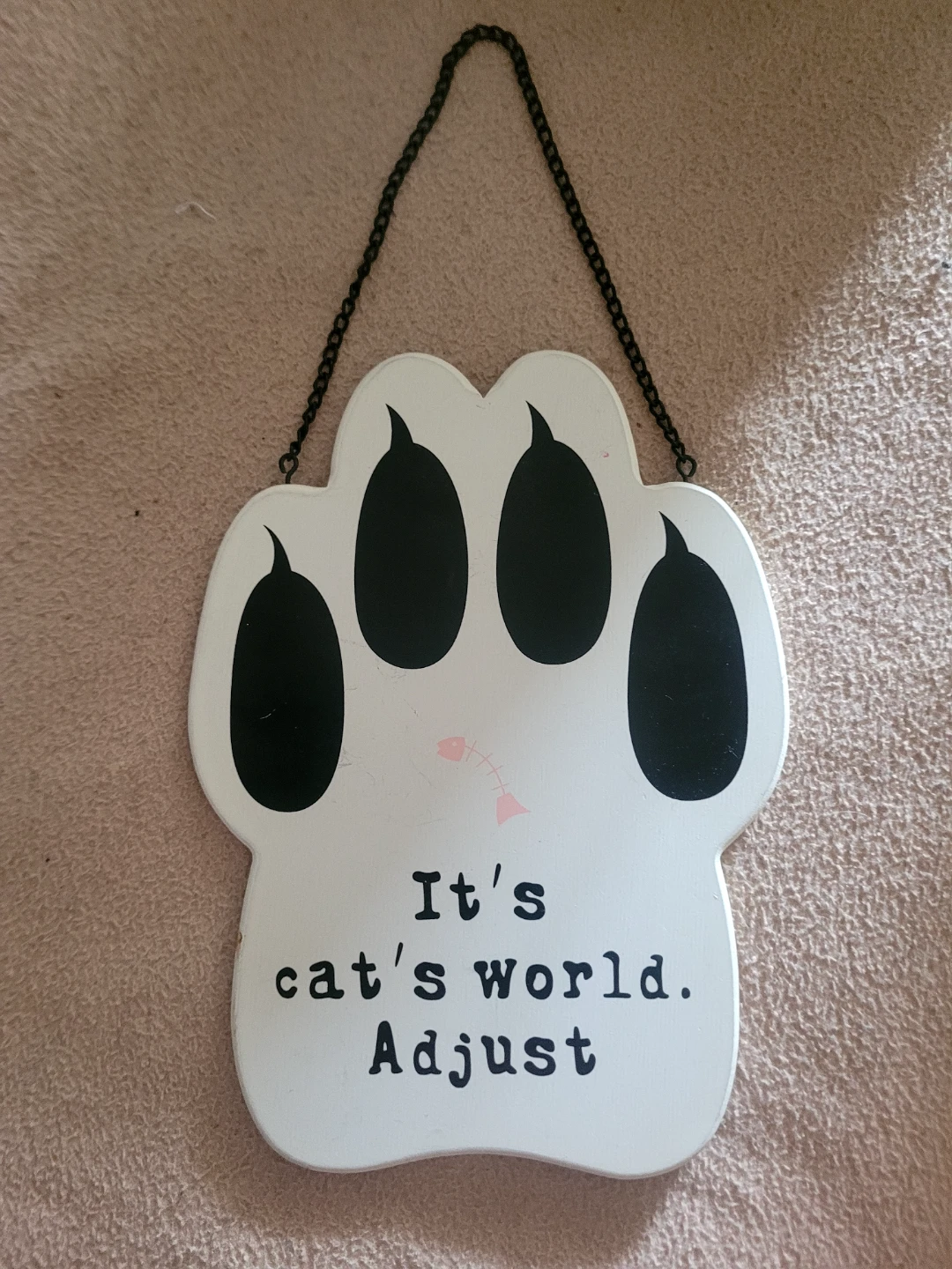 Cat Paw Print "It's Cat's World. Adjust" Hanging Sign