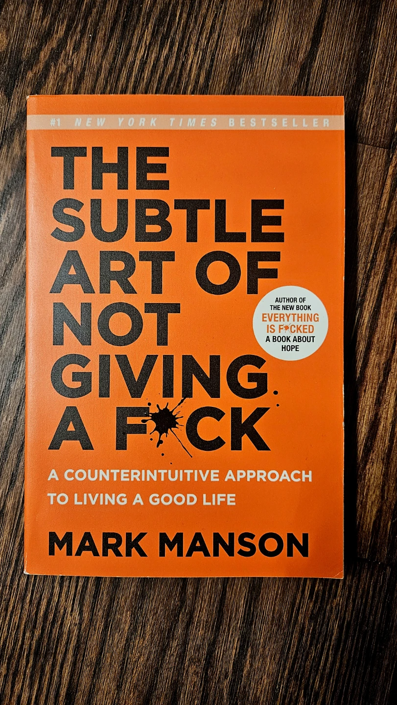 The Subtle Art of Not Giving a F*ck by Mark Manson