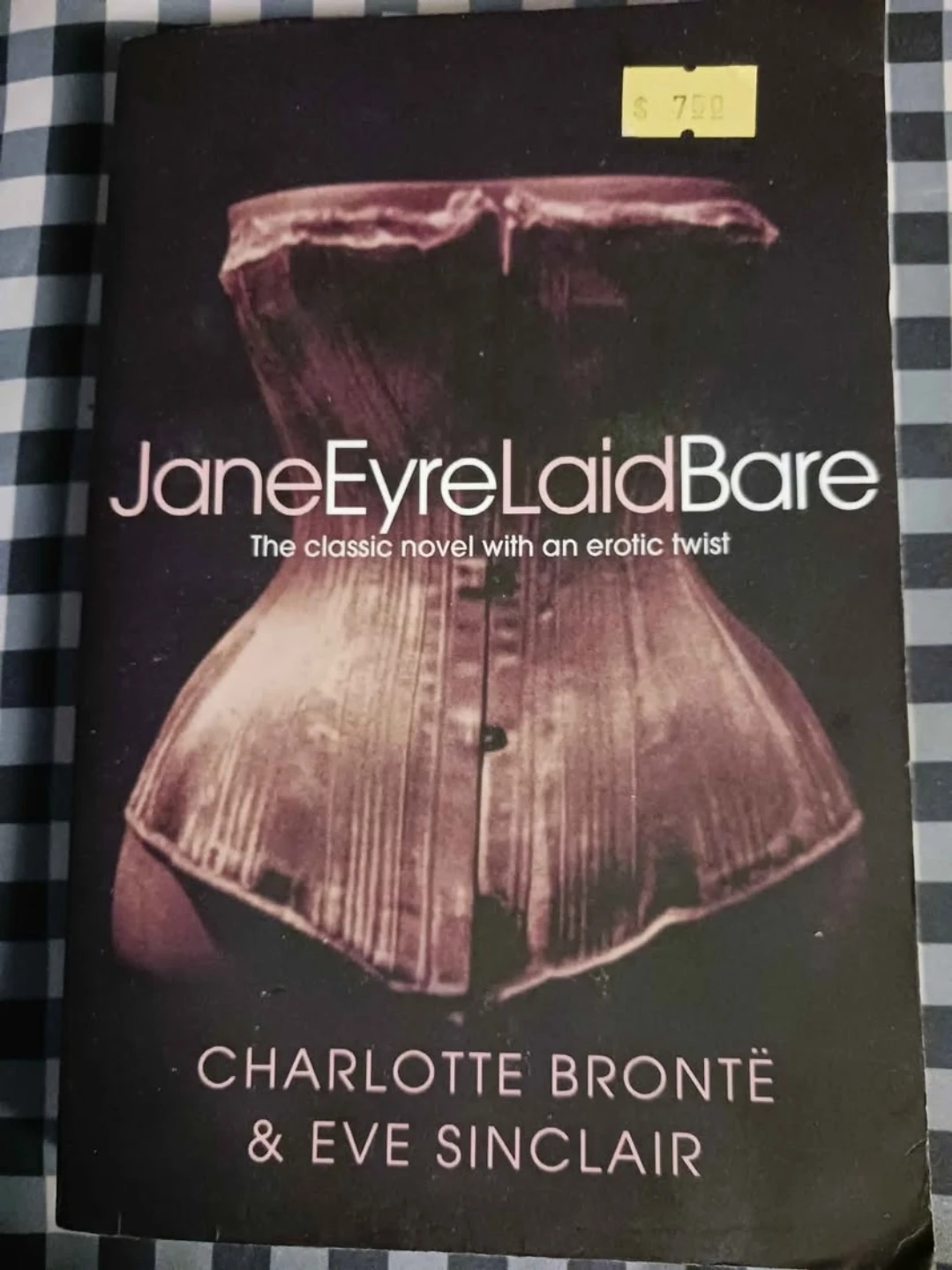 Jane Eyre Laid Bare Novel by Charlotte Brontë & Eve Sinclair