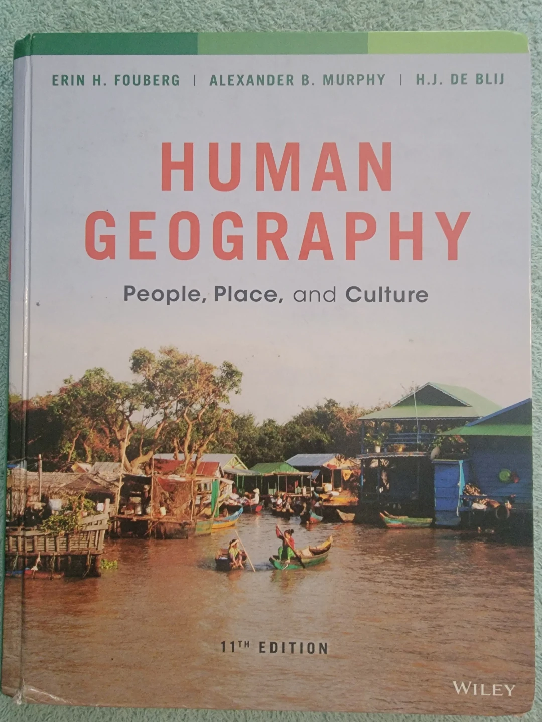 Human Geography: People, Place, and Culture 11th Edition