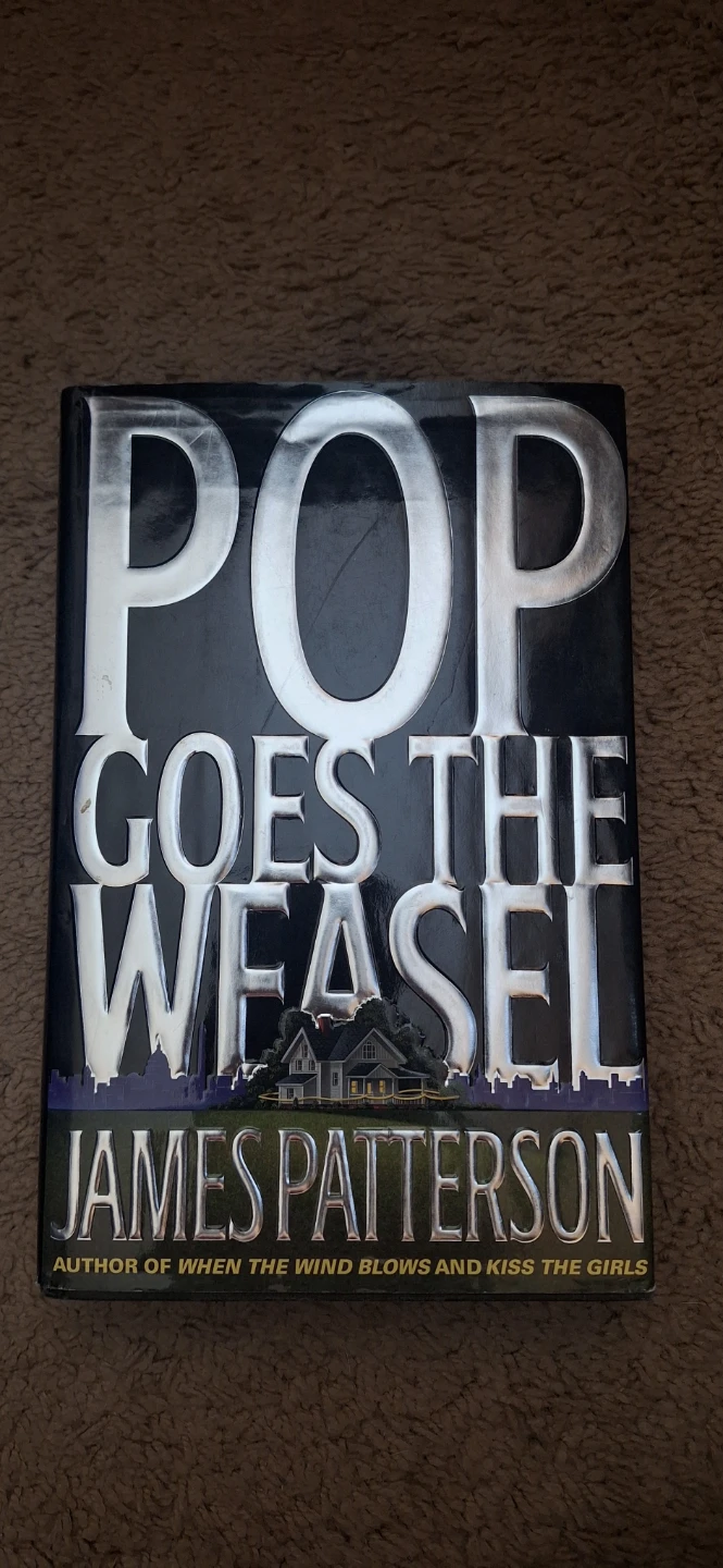 Pop Goes the Weasel by James Patterson
