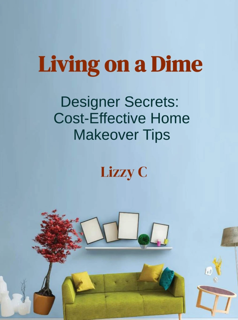 Living on a Dime: Designer Secrets Book