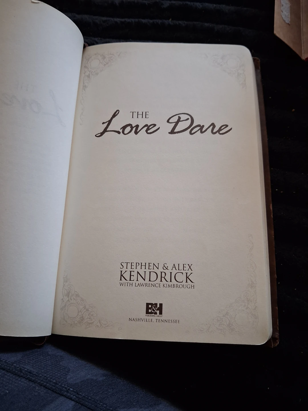 The Love Dare Book by Stephen & Alex Kendrick - photo 5