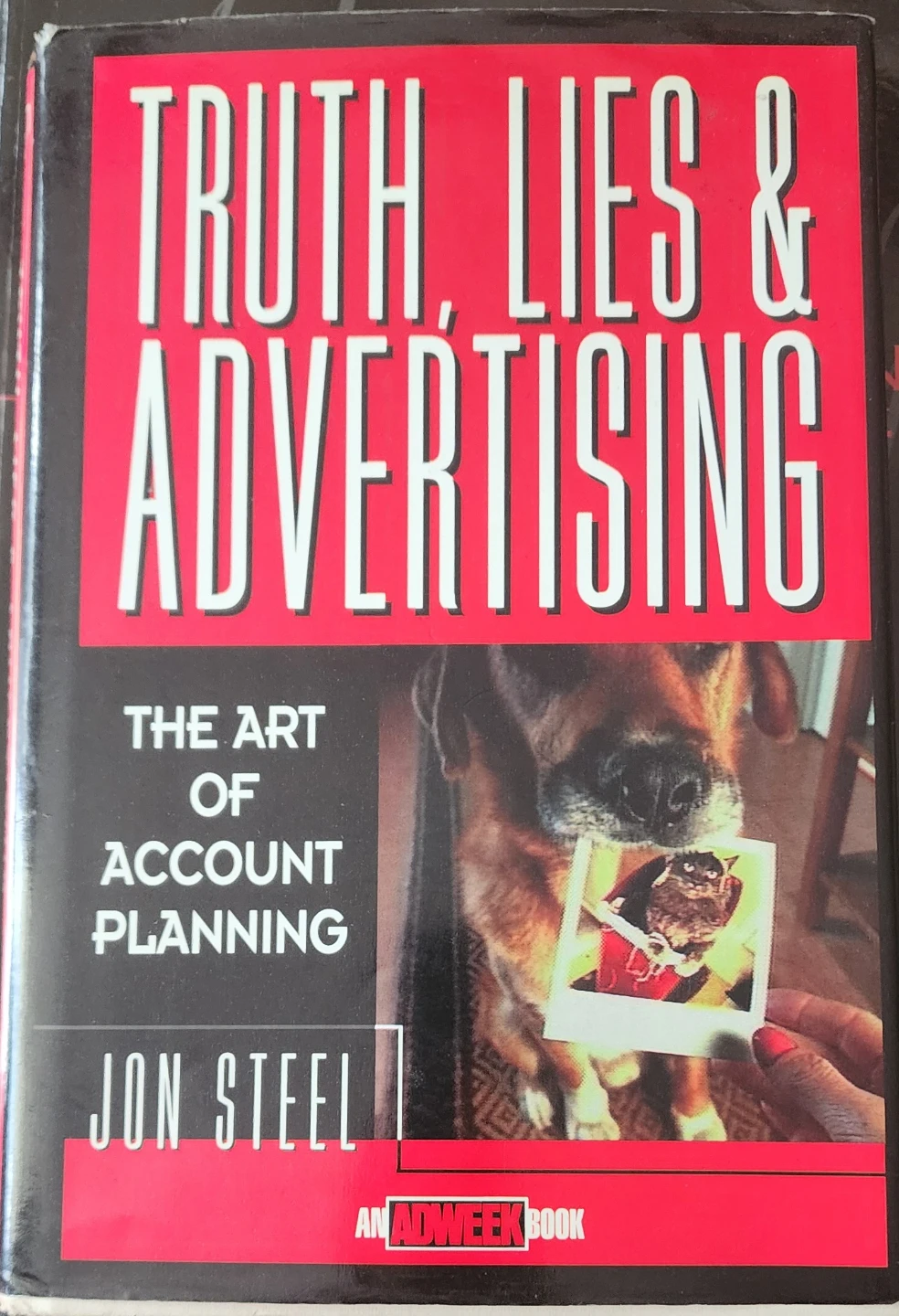 Truth, Lies & Advertising: The Art of Account Planning