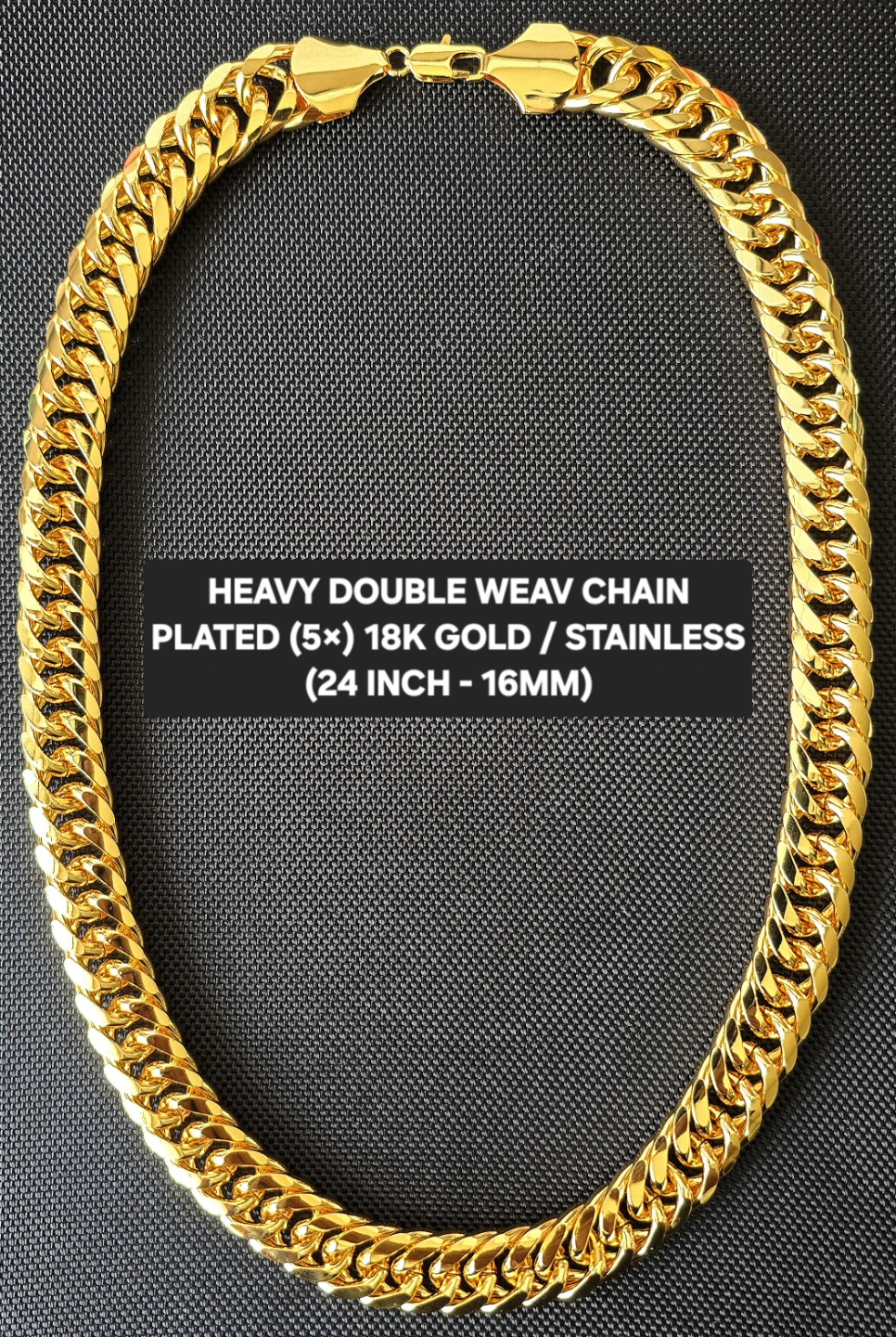 HEAVY DOUBLE WEAV CHAIN (NEW)