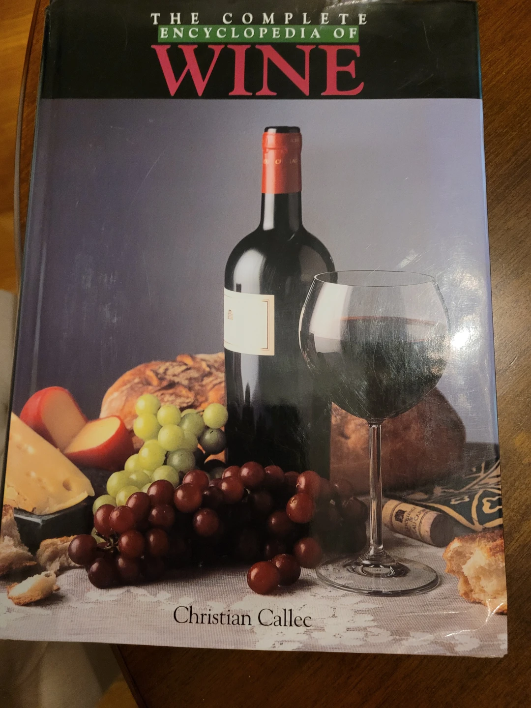 The Complete Encyclopedia of Wine by Christian Callec Book