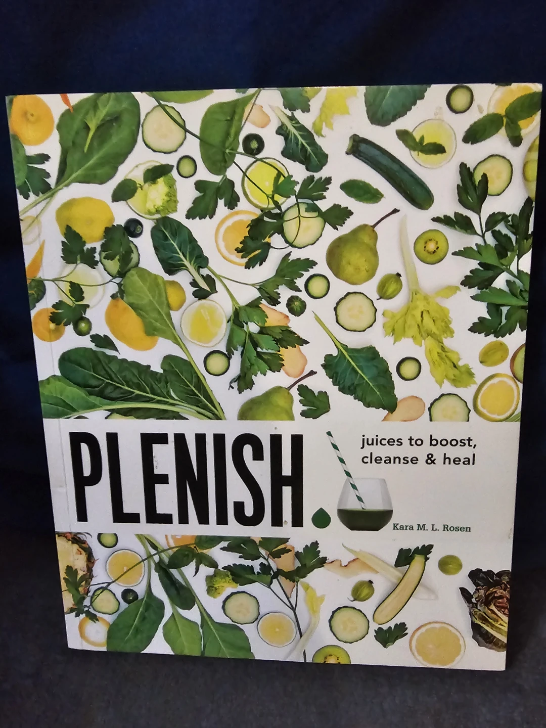 PLENISH Juices to Boost, Cleanse & Heal Cookbook