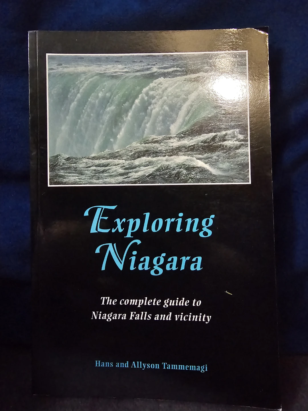 Exploring Niagara - The complete guide to Niagara Falls