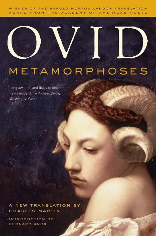 Ovid Metamorphoses: A New Translation by Charles Martin