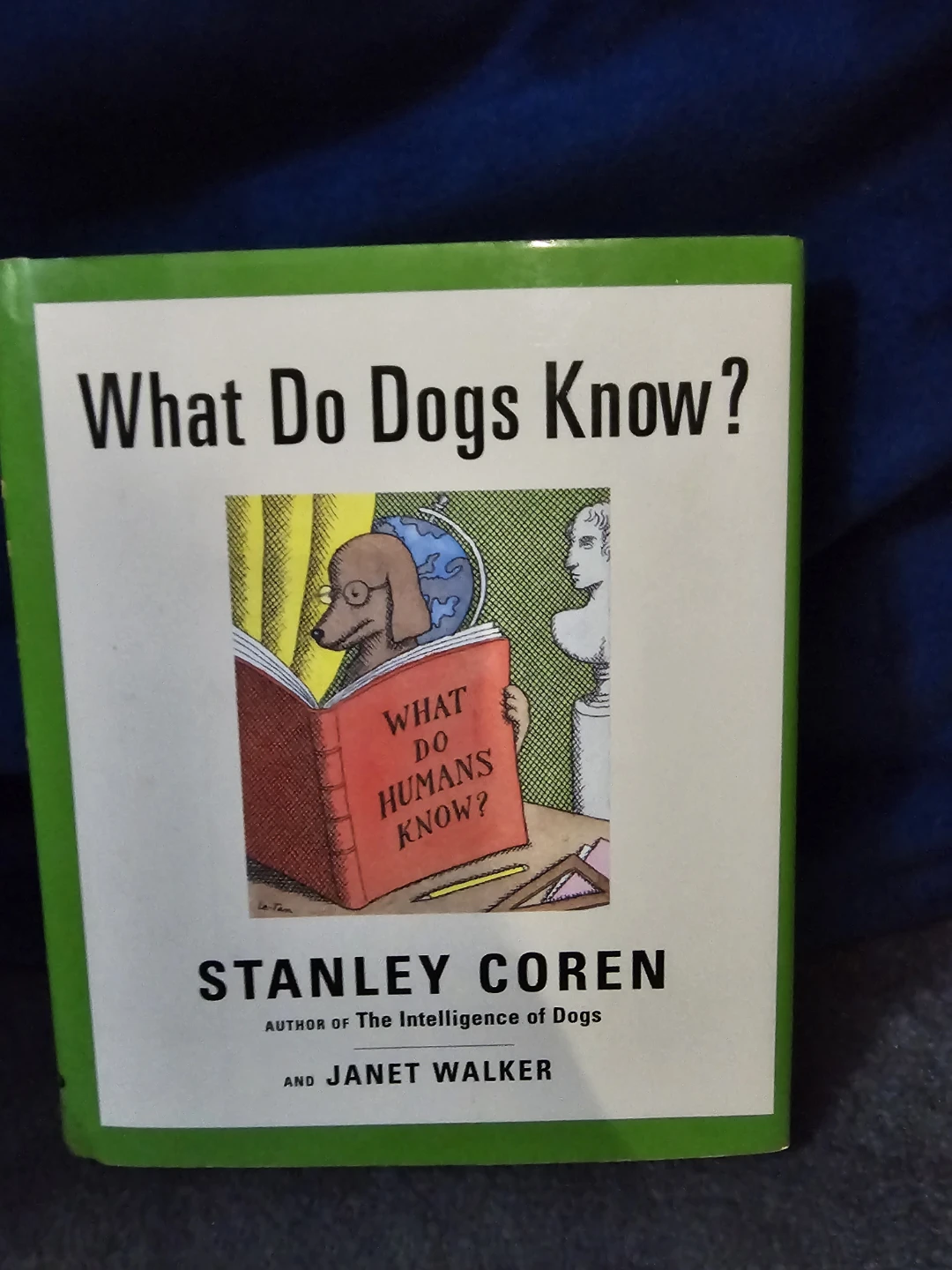 What Do Dogs Know? by Stanley Coren and Janet Walker