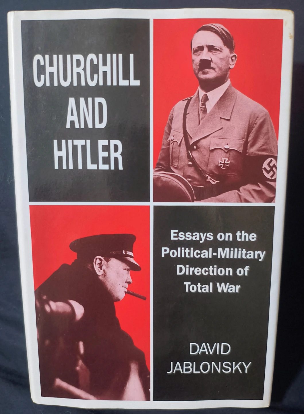 Churchill and Hitler: Essays on Total War. Hardcover, like new