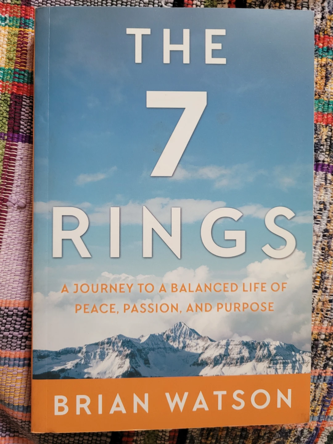 The 7 Rings: A Journey to a Balanced Life by Brian Watson