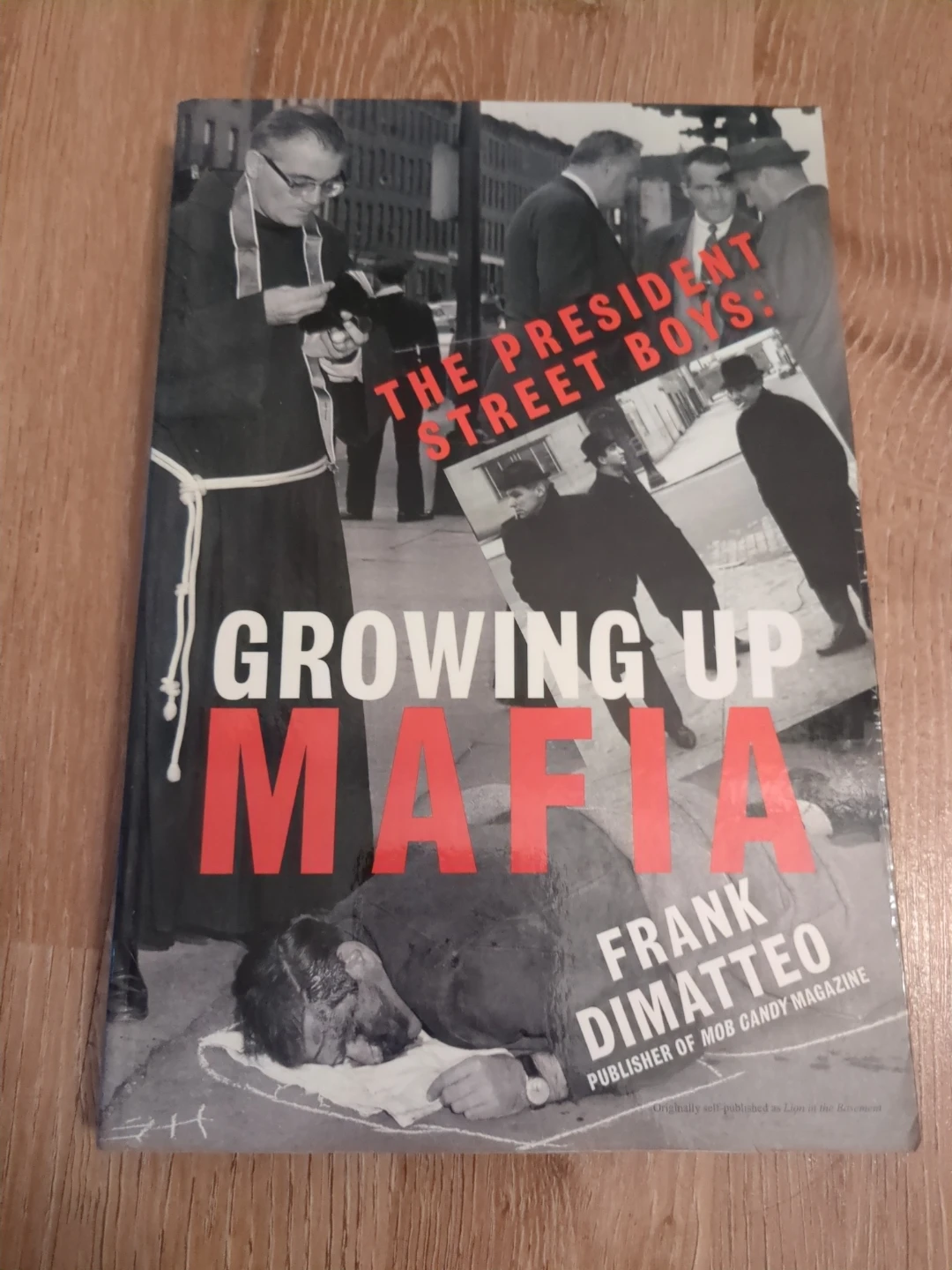 Growing Up Mafia - Mob Candy Author: Frank Dimatteo