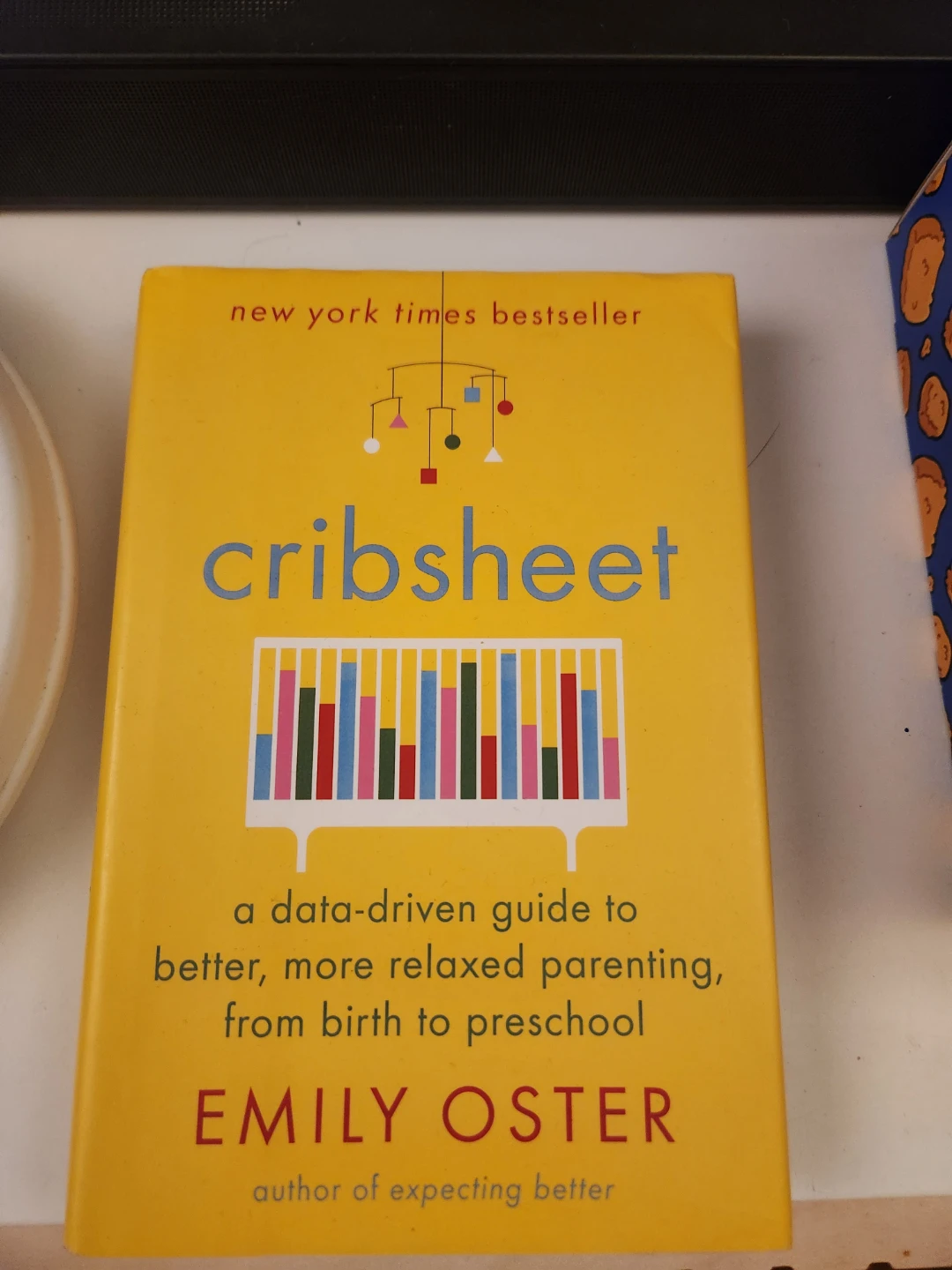 Cribsheet: A Data-Driven Guide to Better Parenting