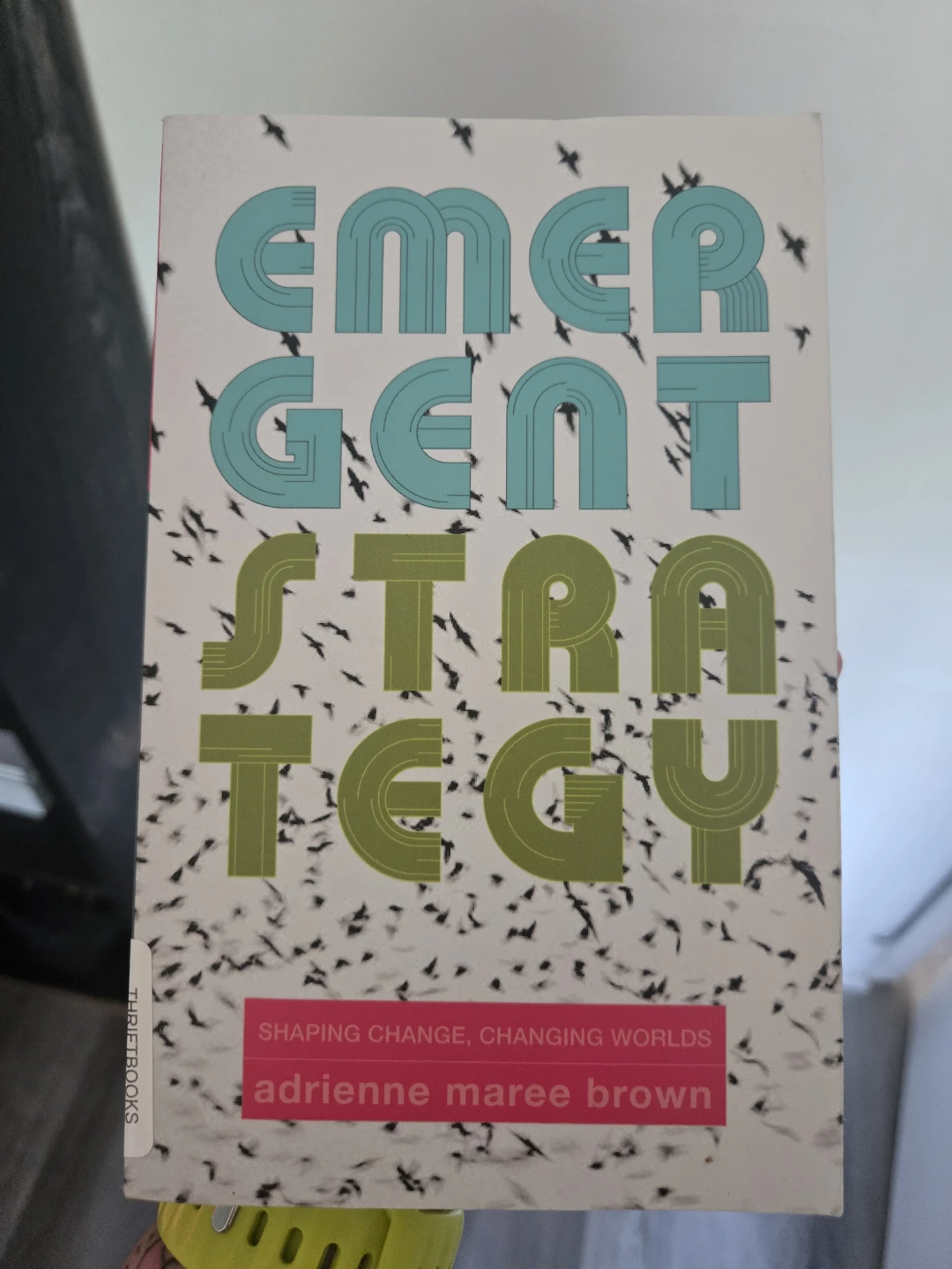 Emergent Strategy by adrienne maree brown