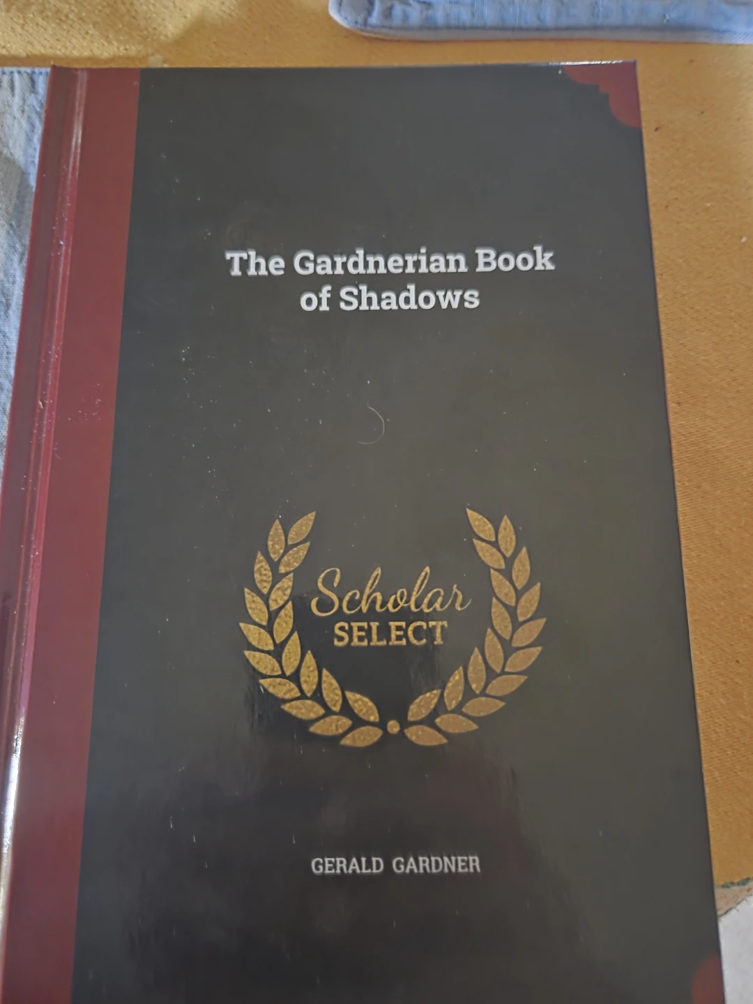 The Gardnerian Book of Shadows by Gerald Gardner