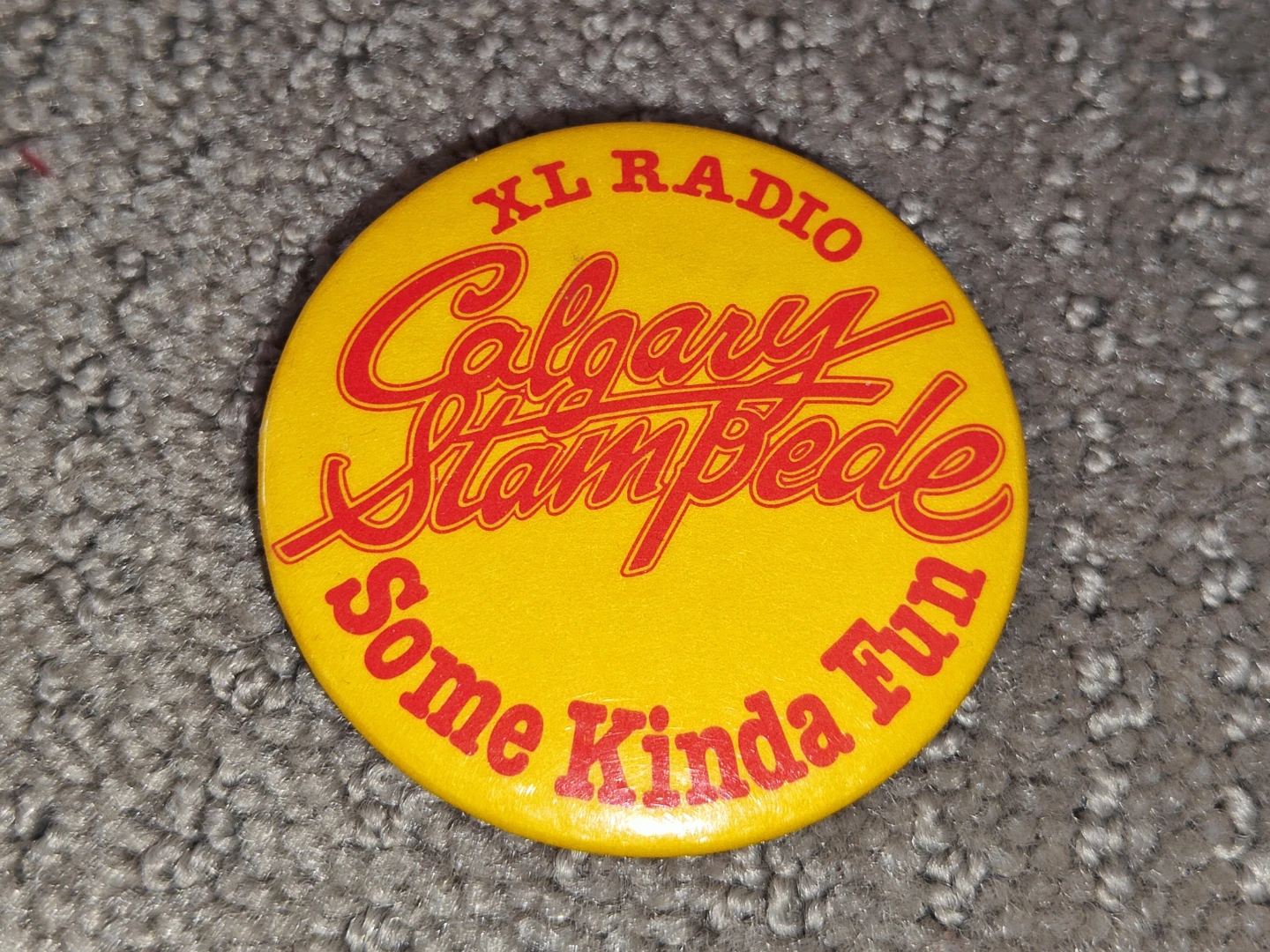 XL Radio Calgary Stampede Some Kinda Fun - Button Pinback Pin