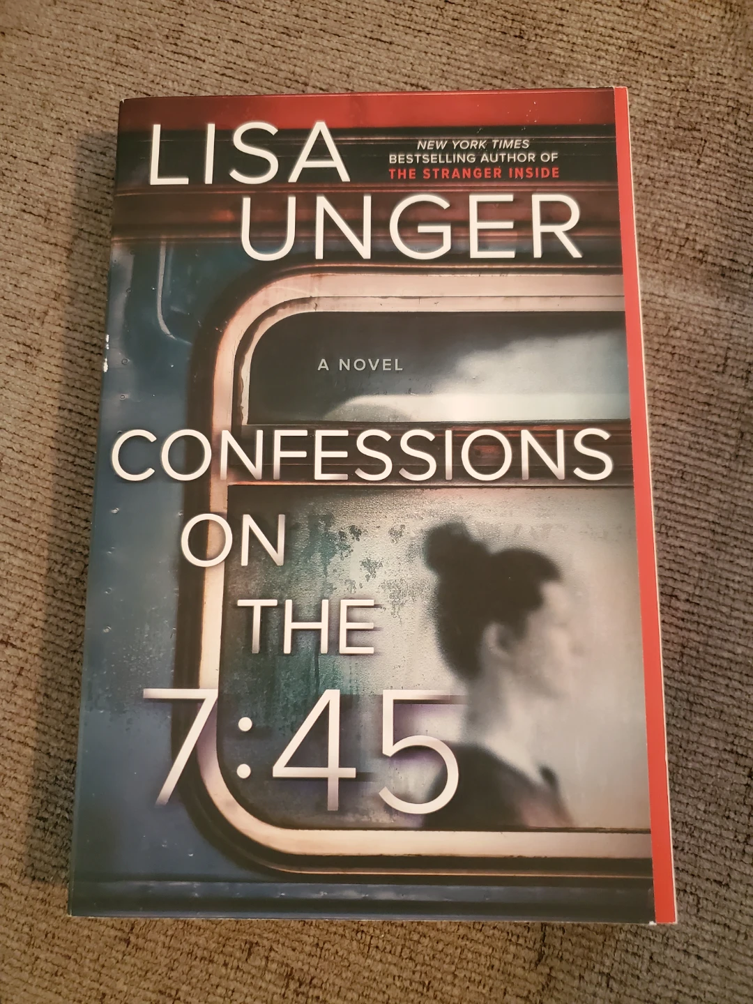 Confessions on the 7:45 by Lisa Unger ⚽