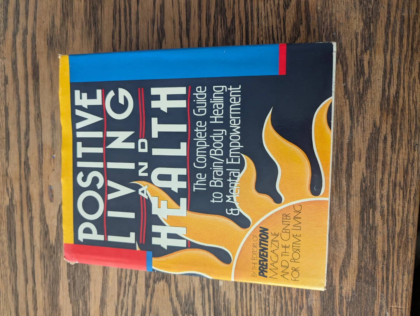 Positive Living and Health: The Complete Guide