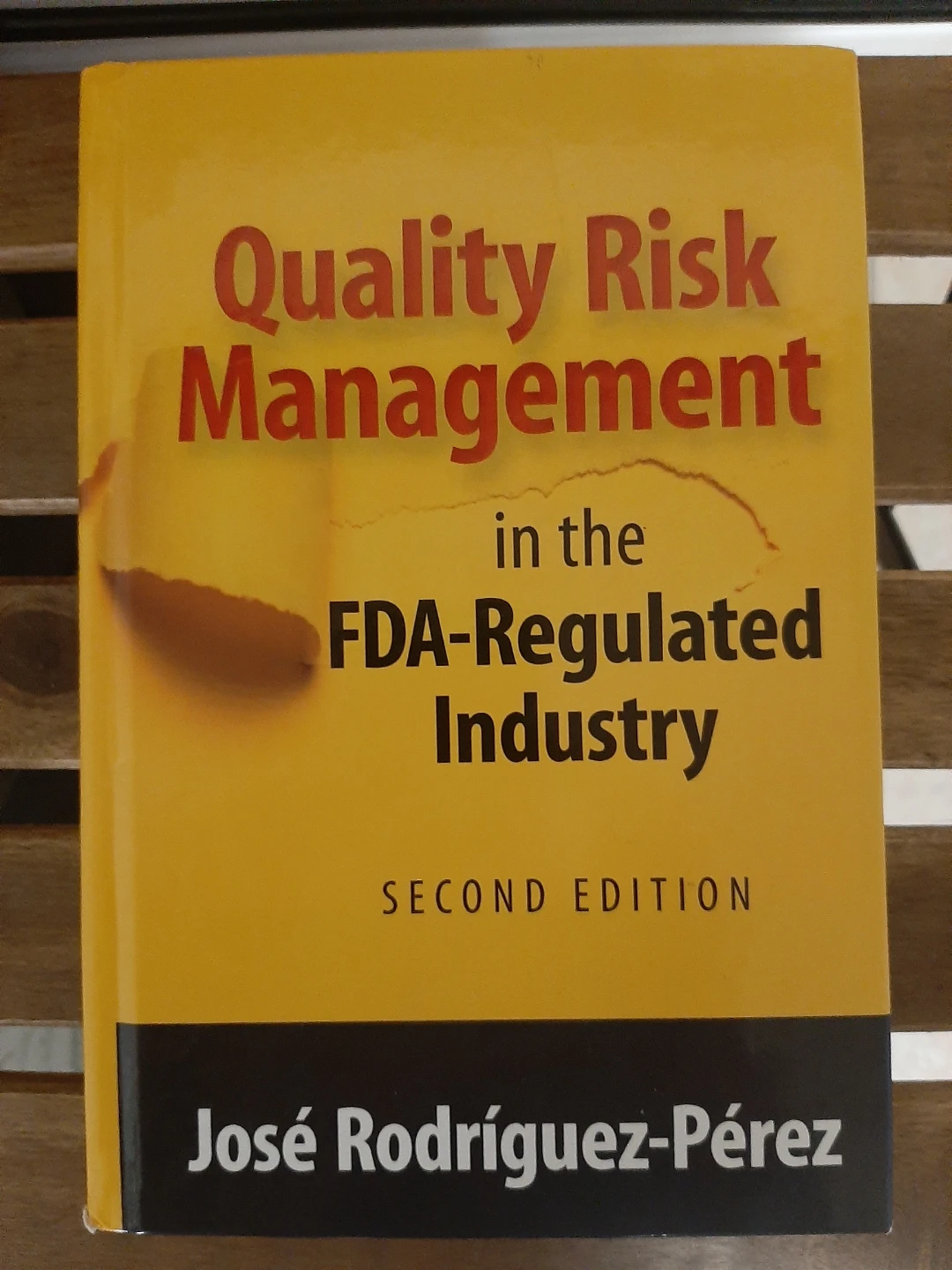 Quality Risk Management in the FDA-Regulated Industry