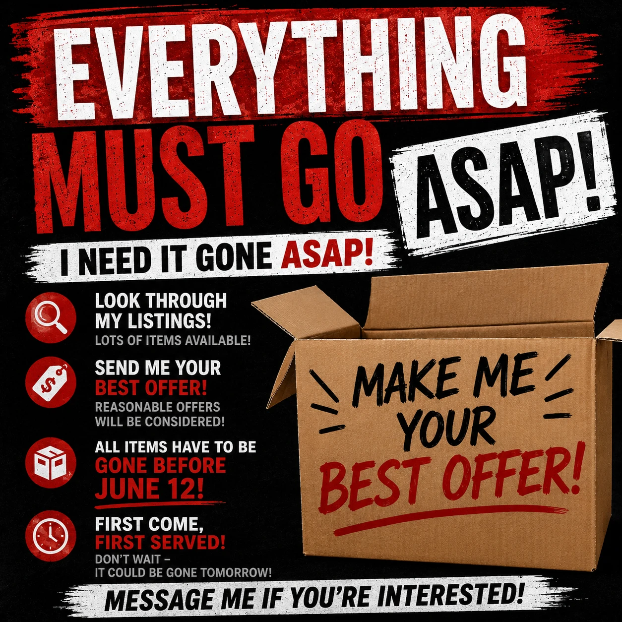 Everything Must Go! Make Your Best Offer!