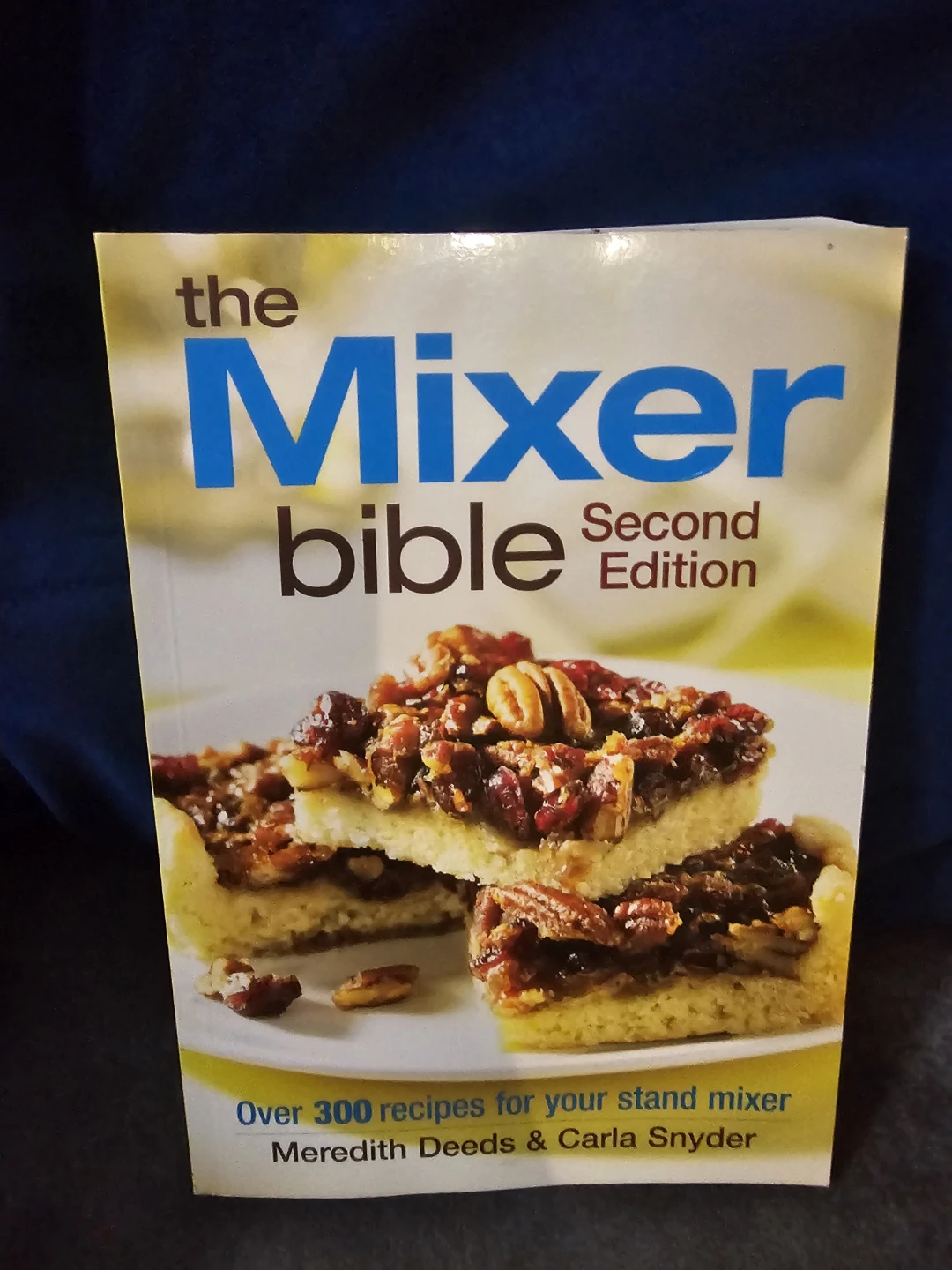 The Mixer Bible Second Edition Cookbook