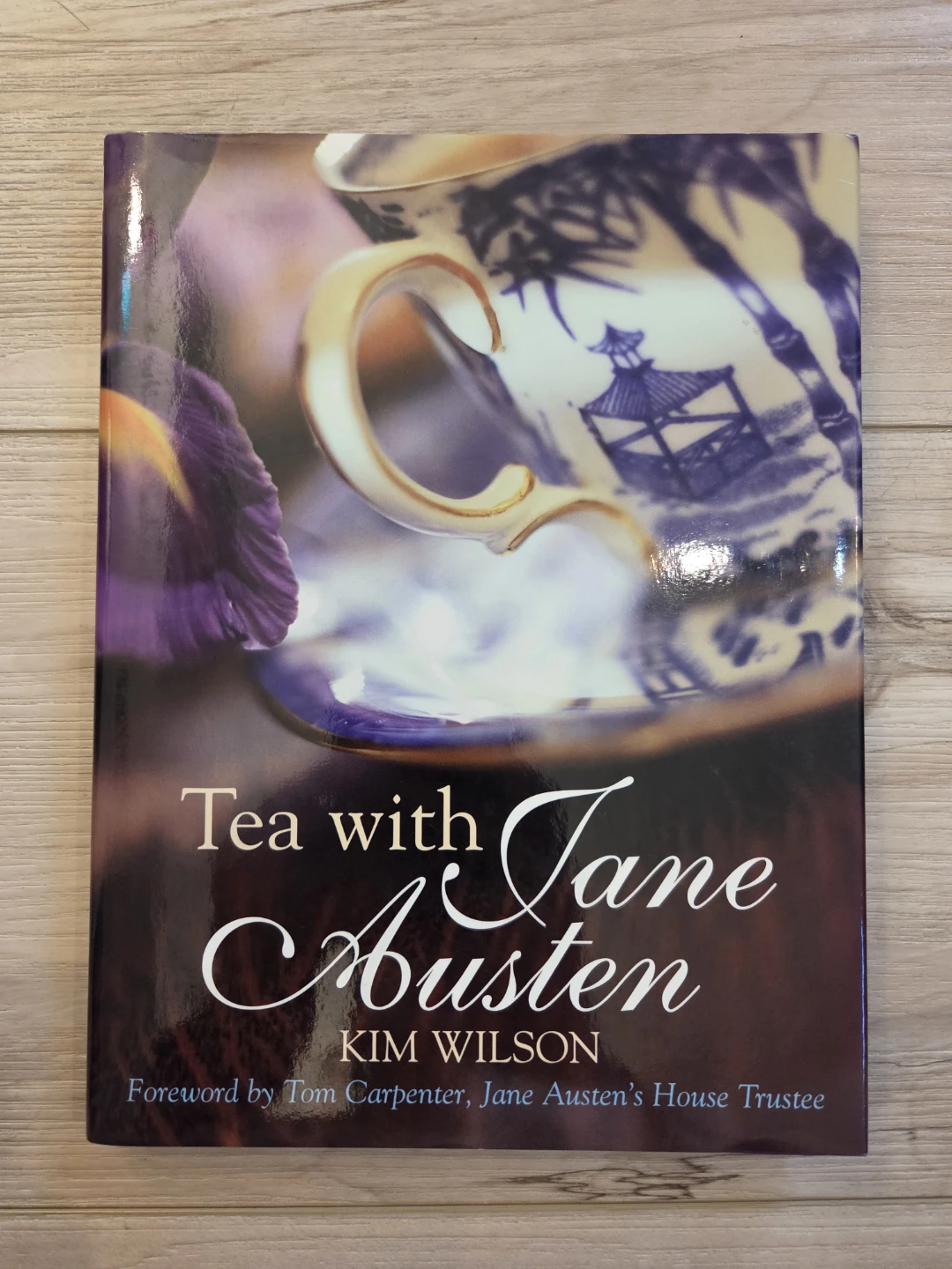 Tea with Jane Austen by Kim Wilson Book