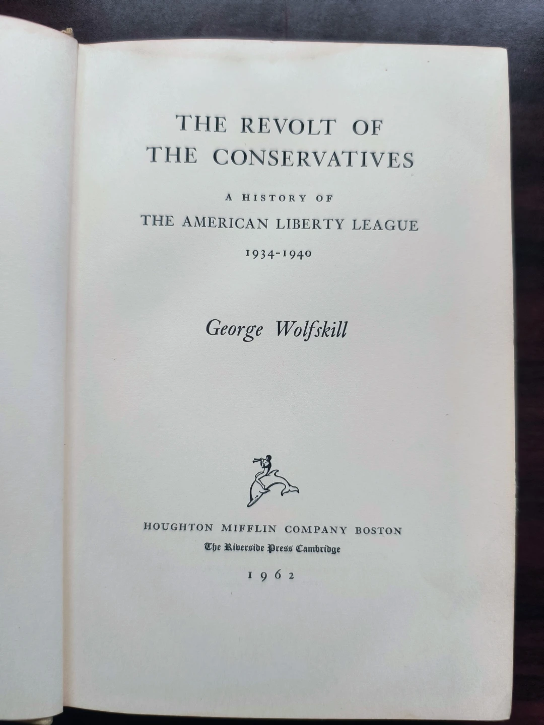 The Revolt of the Conservatives - First Printing, Hardcover 1962 - photo 2